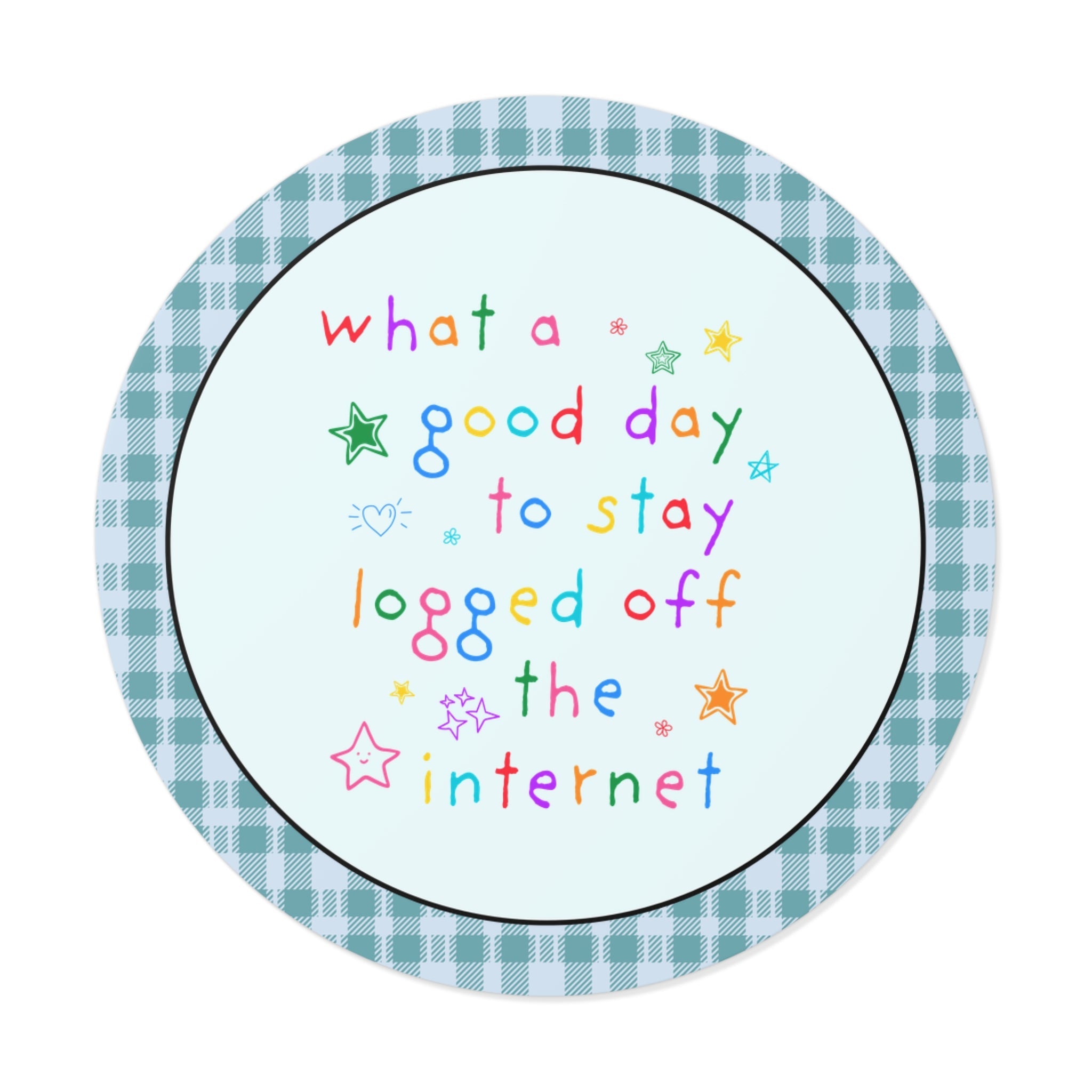 What a Good Day to Stay Logged off the Internet - Opal and June