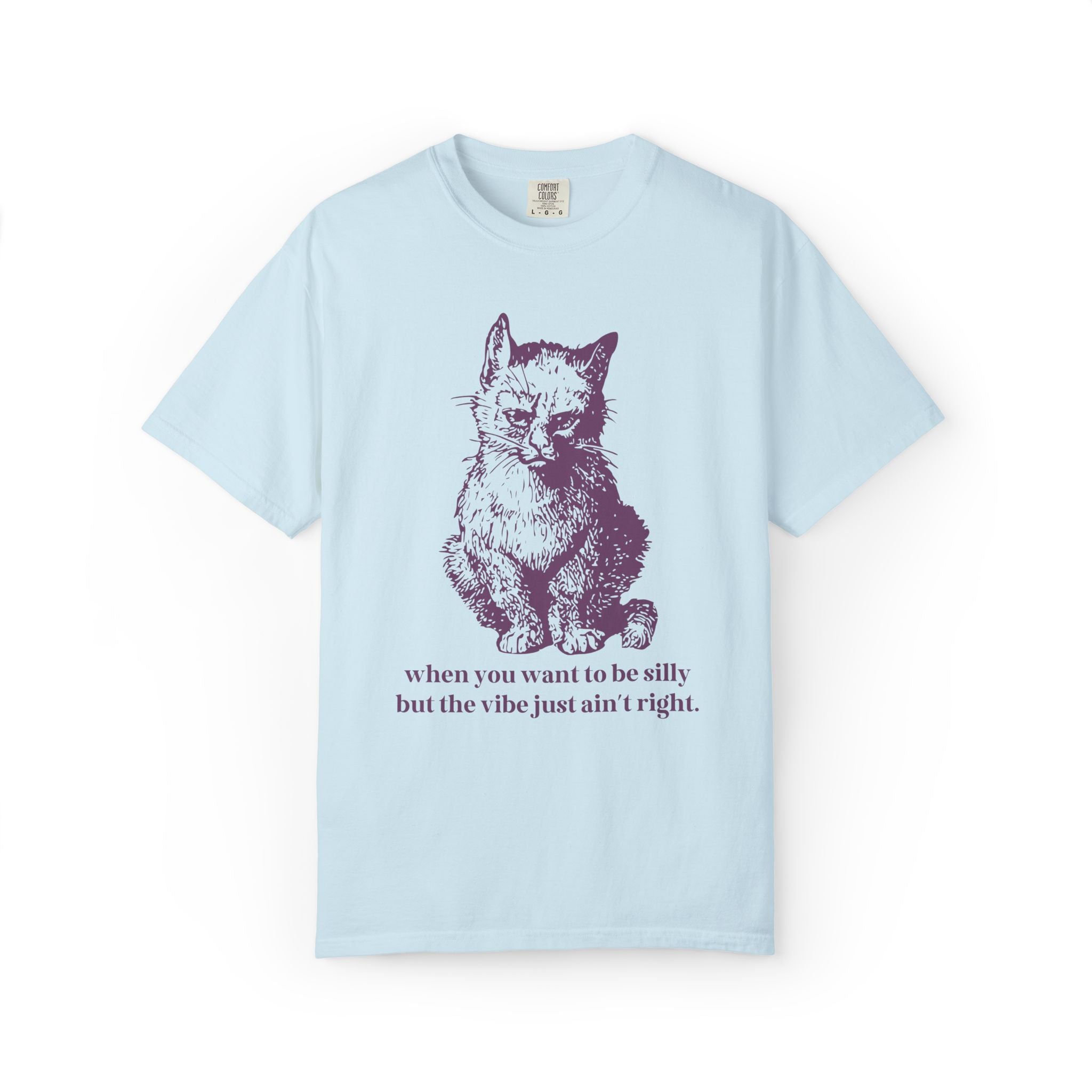 When You Want to Be Silly But the Vibe Just Ain't Right: Silly Cat Lover T-Shirt for Cat Mom or Cat Dad, Funny Animal Lover Gift for Friend - Opal and June