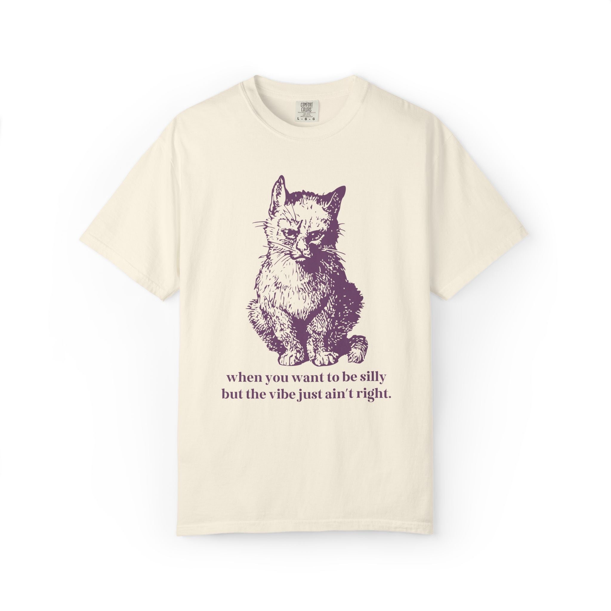 When You Want to Be Silly But the Vibe Just Ain't Right: Silly Cat Lover T-Shirt for Cat Mom or Cat Dad, Funny Animal Lover Gift for Friend - Opal and June