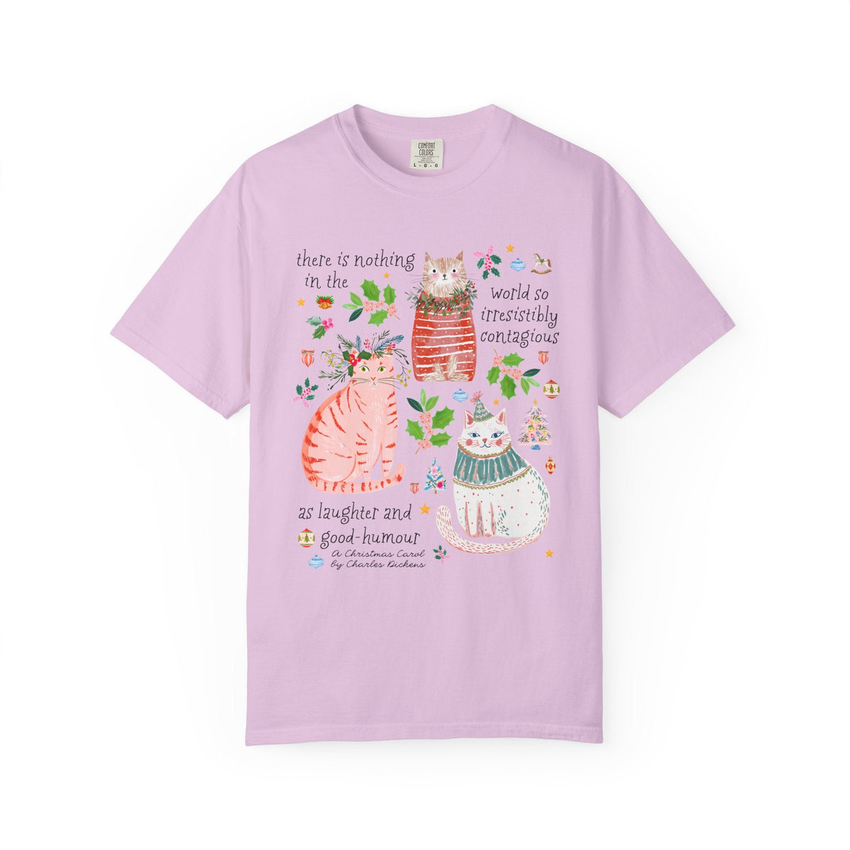 Whimsy Christmas Cat Lover Tee Shirt with Charles Dickens A Christmas Carol Quote: There is Nothing in the World So Irresistibly Contagious as Laugher and Good-Humour Tee Shirt - Opal and June