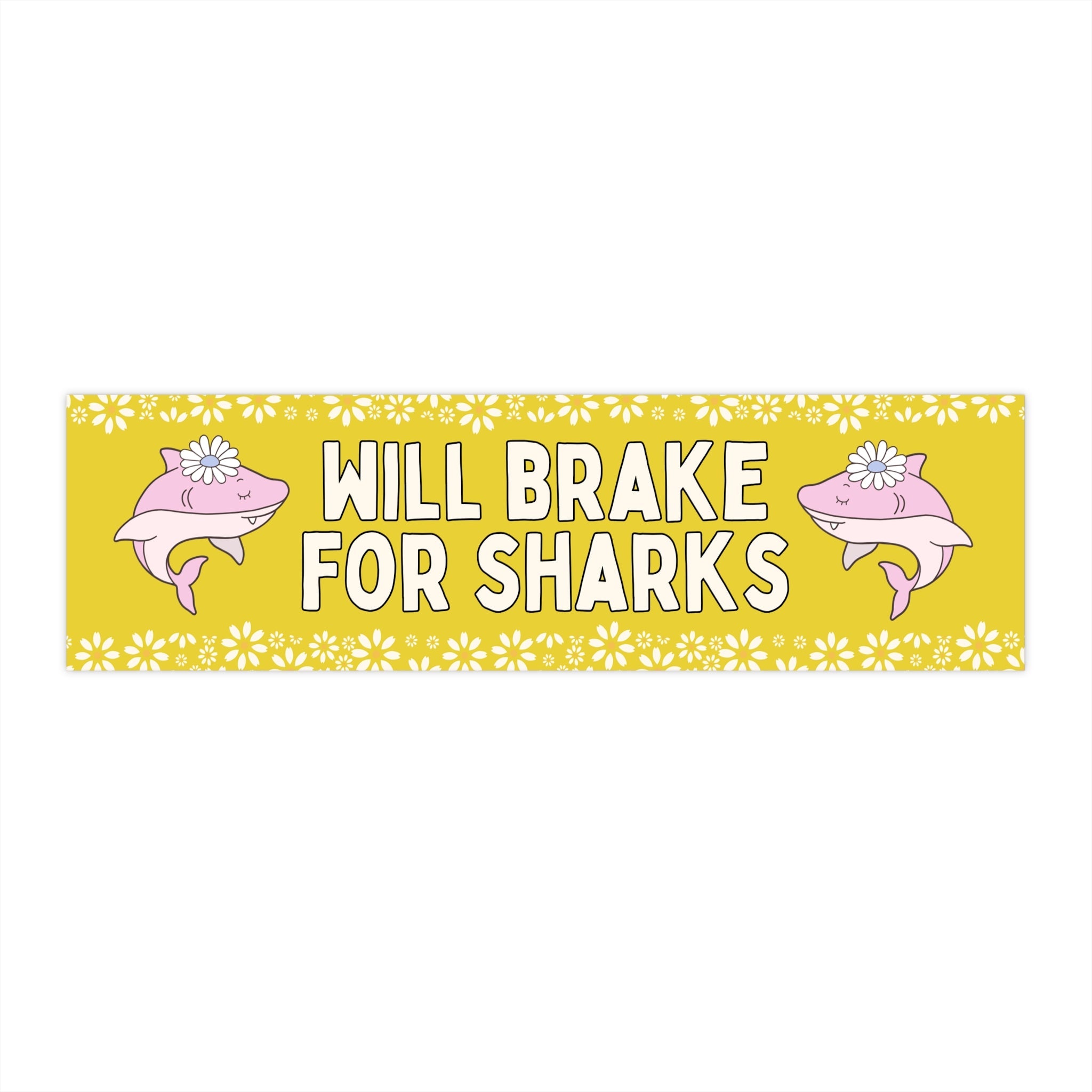 Will Brake for Sharks - Opal and June