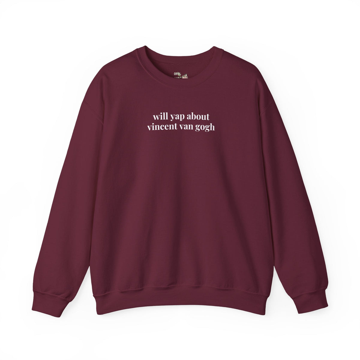 Will Yap About Vincent Van Gogh Art History Buff Sweatshirt, Post Impressionist Art Historian Crewneck for Artist or Museum Lover - Opal and June