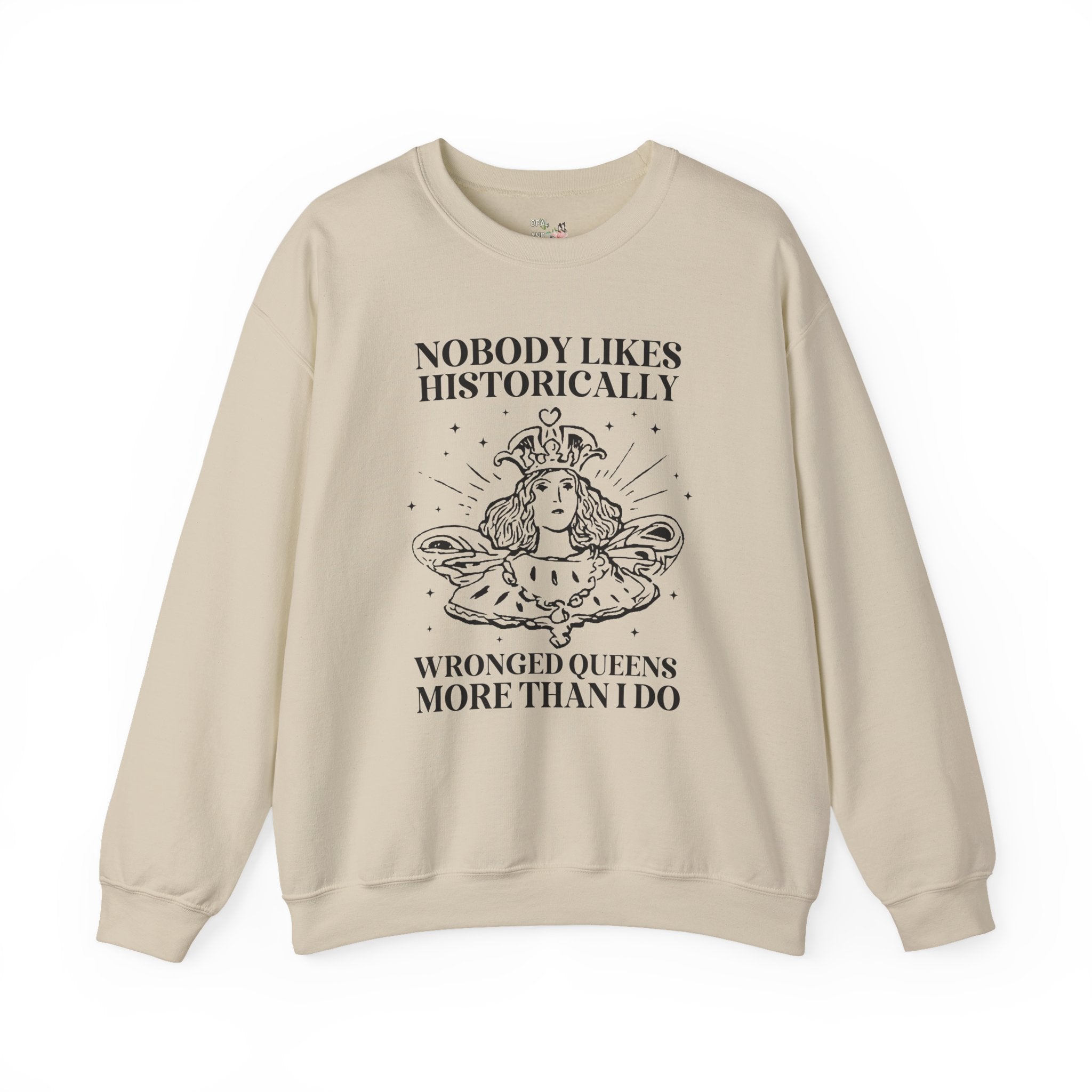 Women's History Sweatshirt for Historian, Anne Boleyn, Marie Antoinette, Catherine of Aragon, Famously Wronged Queens, History Lover Gift - Opal and June