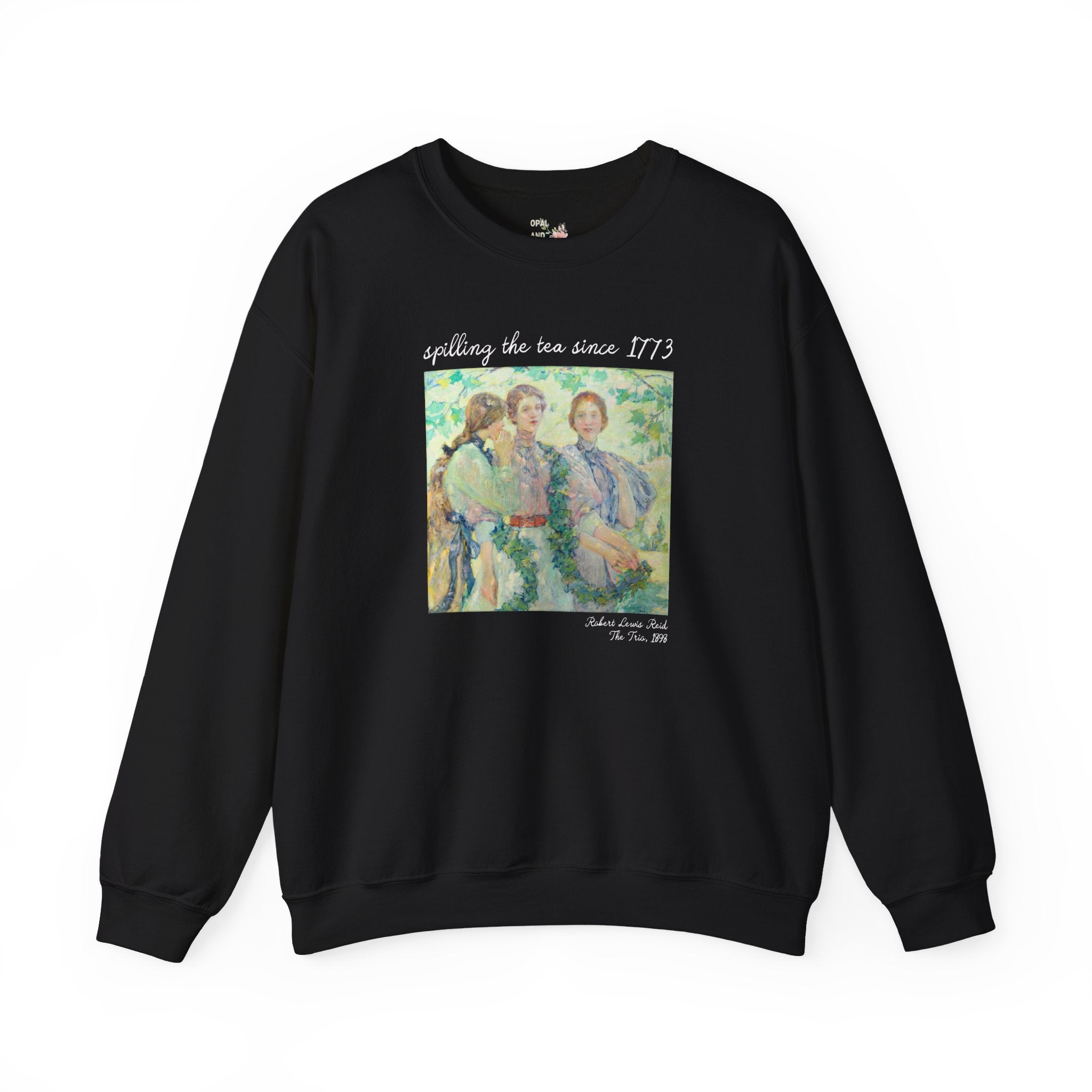 Women's History Sweatshirt: Spilling the Tea Since 1773, American Impressionist Art History, The Trio by Robert Reid, Social Studies Teacher - Opal and June