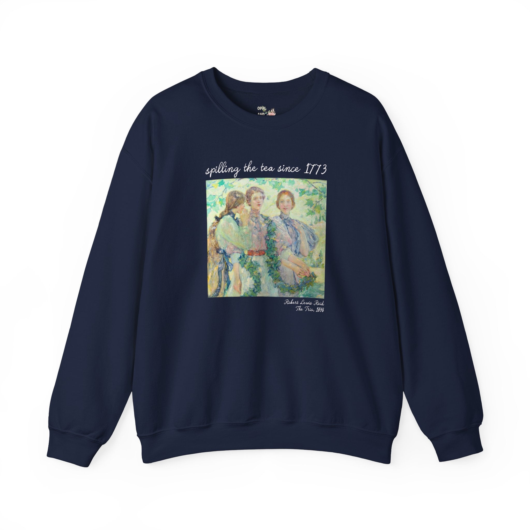 Women's History Sweatshirt: Spilling the Tea Since 1773, American Impressionist Art History, The Trio by Robert Reid, Social Studies Teacher - Opal and June