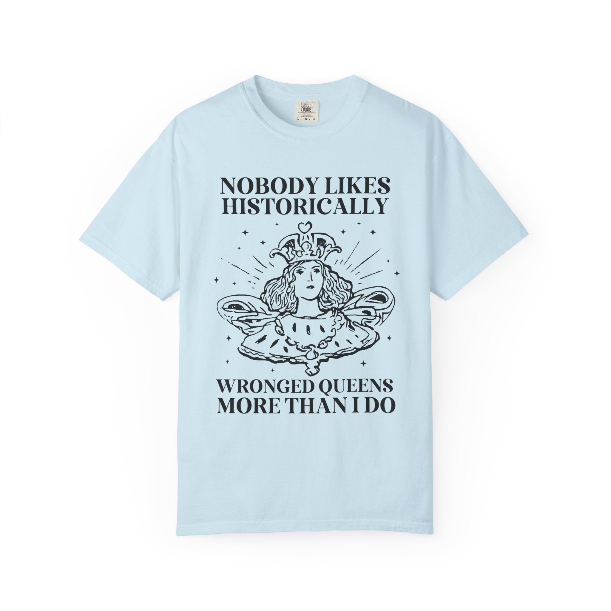Women's History Tee Shirt for Historian, Anne Boleyn, Marie Antoinette, Catherine of Aragon, Famously Wronged Queens, History Lover Gift - Opal and June