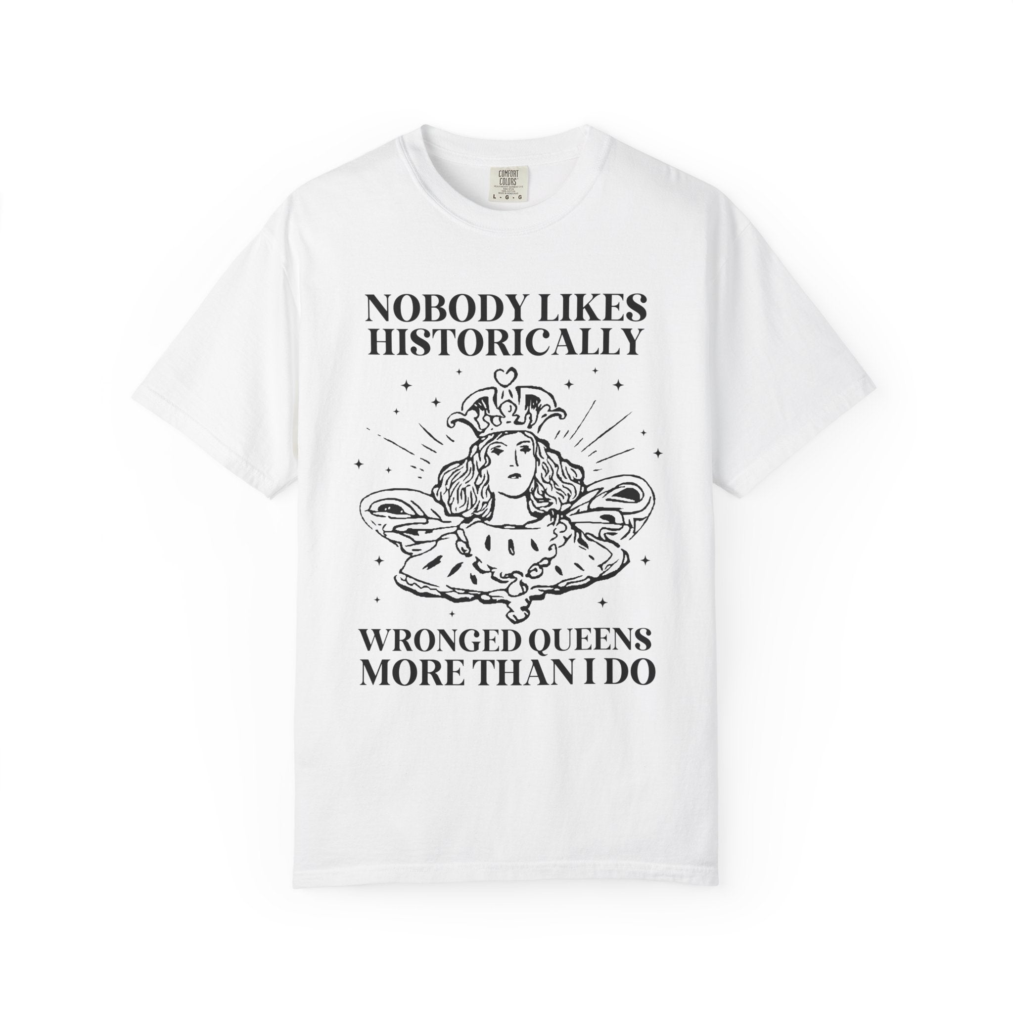 Women's History Tee Shirt for Historian, Anne Boleyn, Marie Antoinette, Catherine of Aragon, Famously Wronged Queens, History Lover Gift - Opal and June