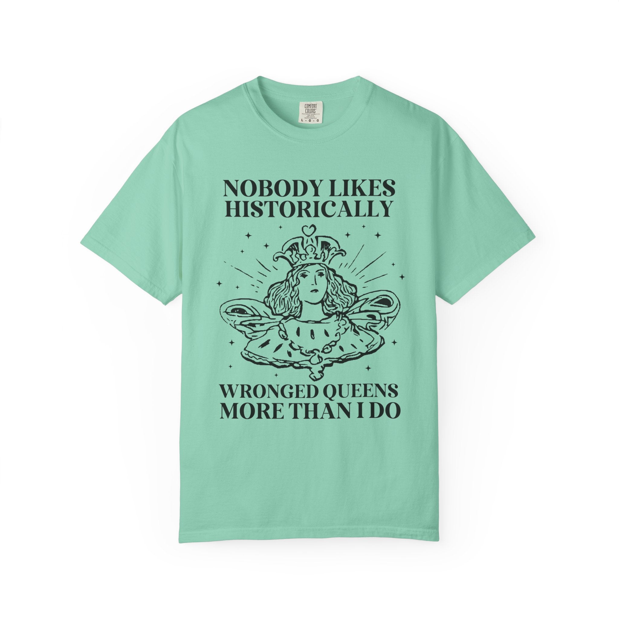 Women's History Tee Shirt for Historian, Anne Boleyn, Marie Antoinette, Catherine of Aragon, Famously Wronged Queens, History Lover Gift - Opal and June