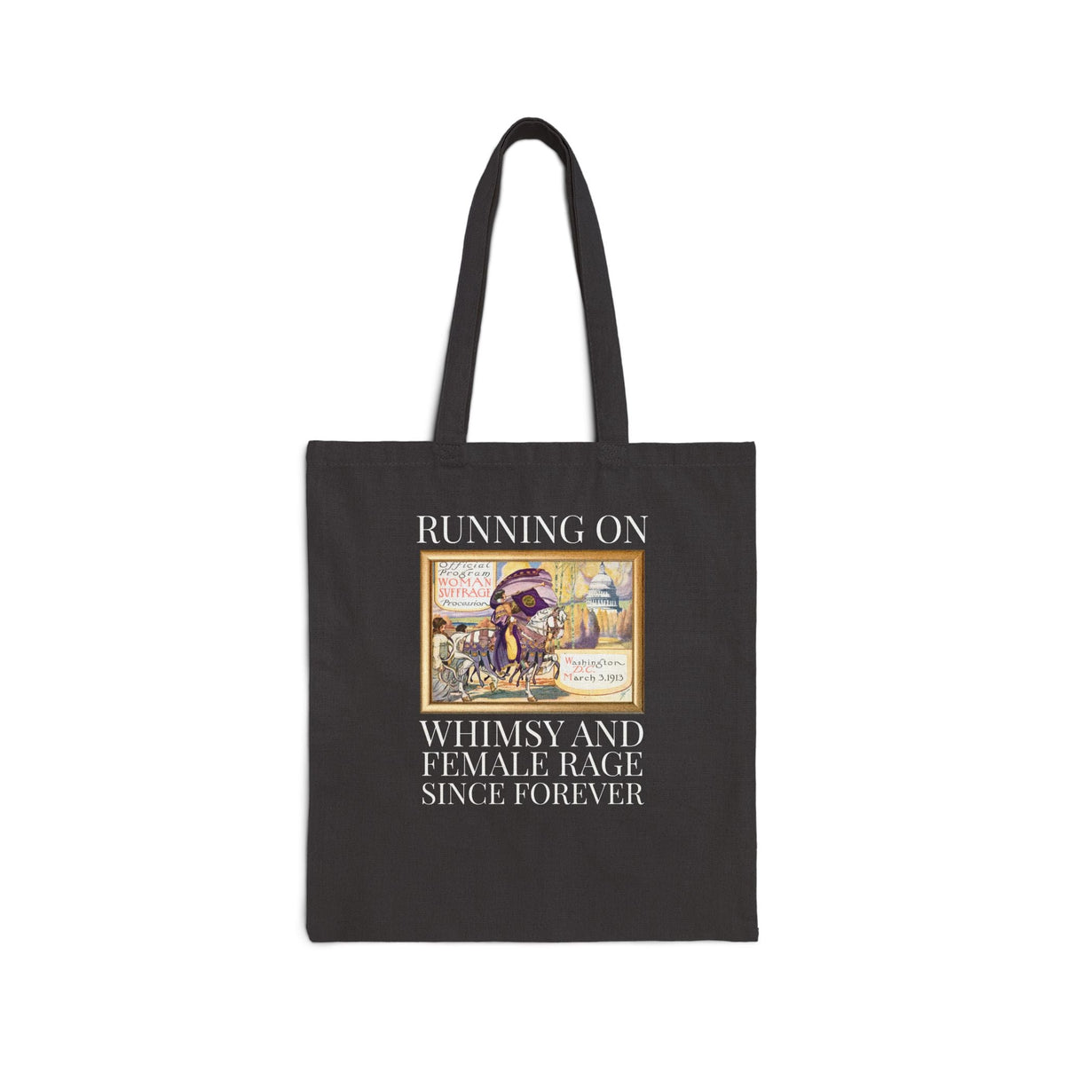 Women's Suffragette History Tote Bag, Early 1900s Women's History Tote Bag: Running on Whimsy and Female Rage Since Forever - Opal and June