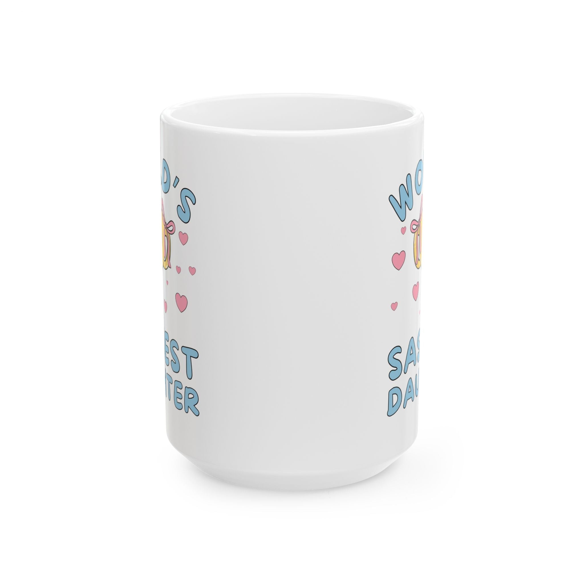 World's Sassiest Daughter Coffee Mug: Funny Valentine's Gift or Silly Birthday Present for Daughter, 15 Oz Coffee Mug with Hearts, Present from Mom or Dad - Opal and June