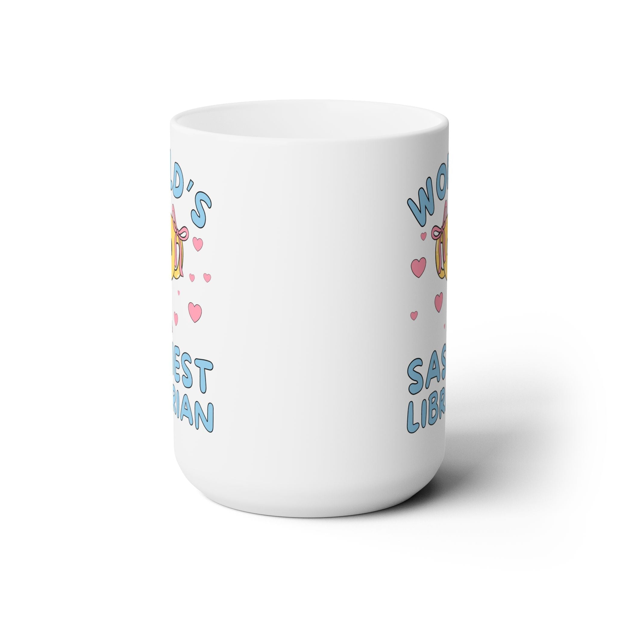 World's Sassiest Librarian Coffee Mug for Birthday or Christmas, Funny Saying 15 Oz Coffee Mug Gift for School Librarian, Teacher Appreciation Gift - Opal and June