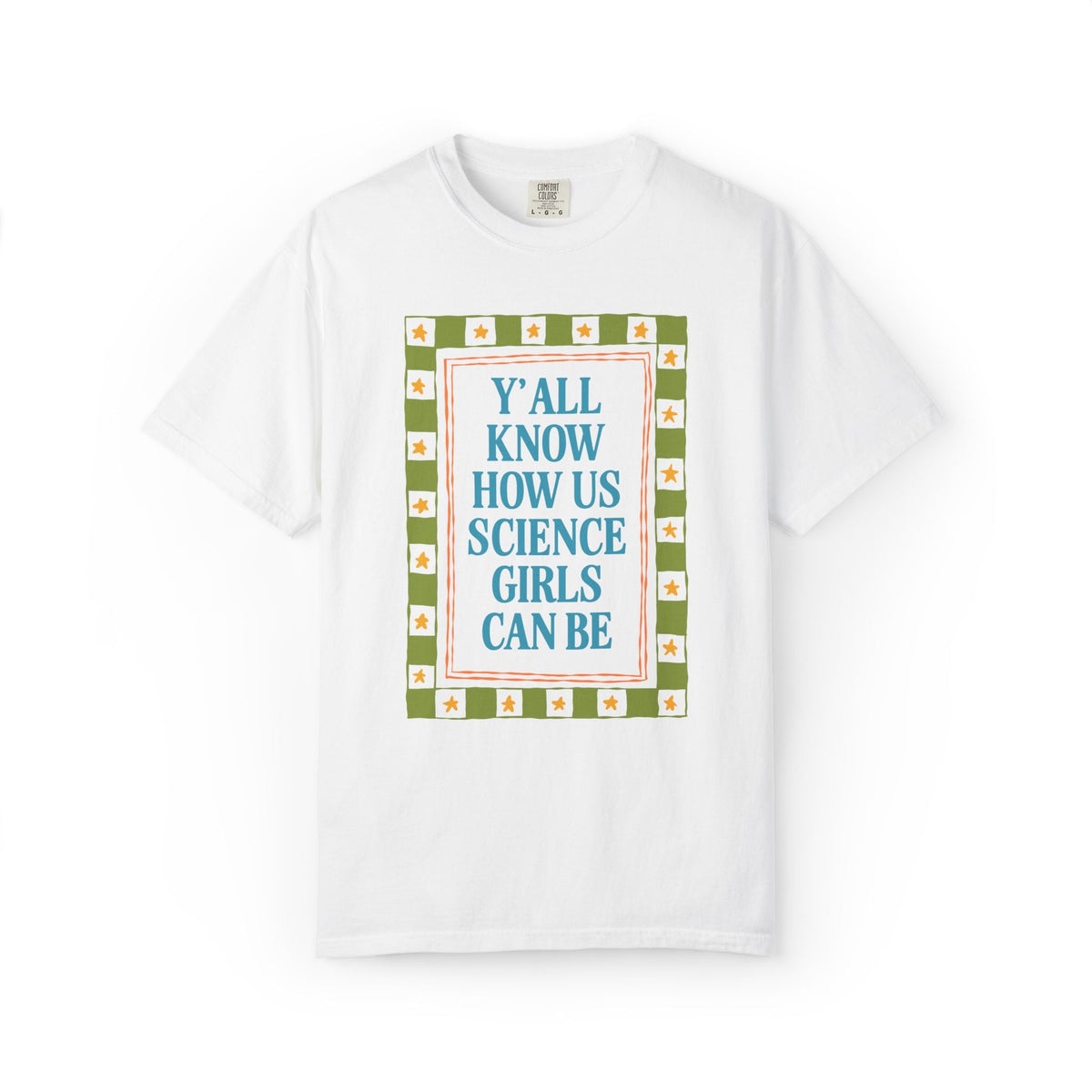 Y'all Know How Us Science Girls Can Be - Opal and June