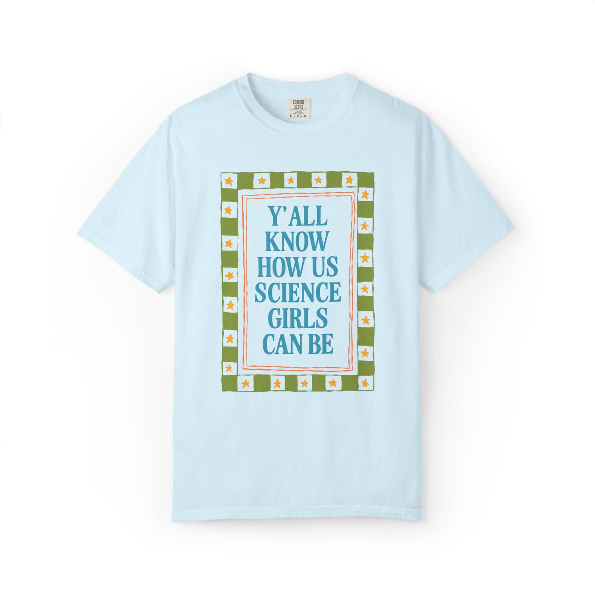 Y'all Know How Us Science Girls Can Be - Opal and June