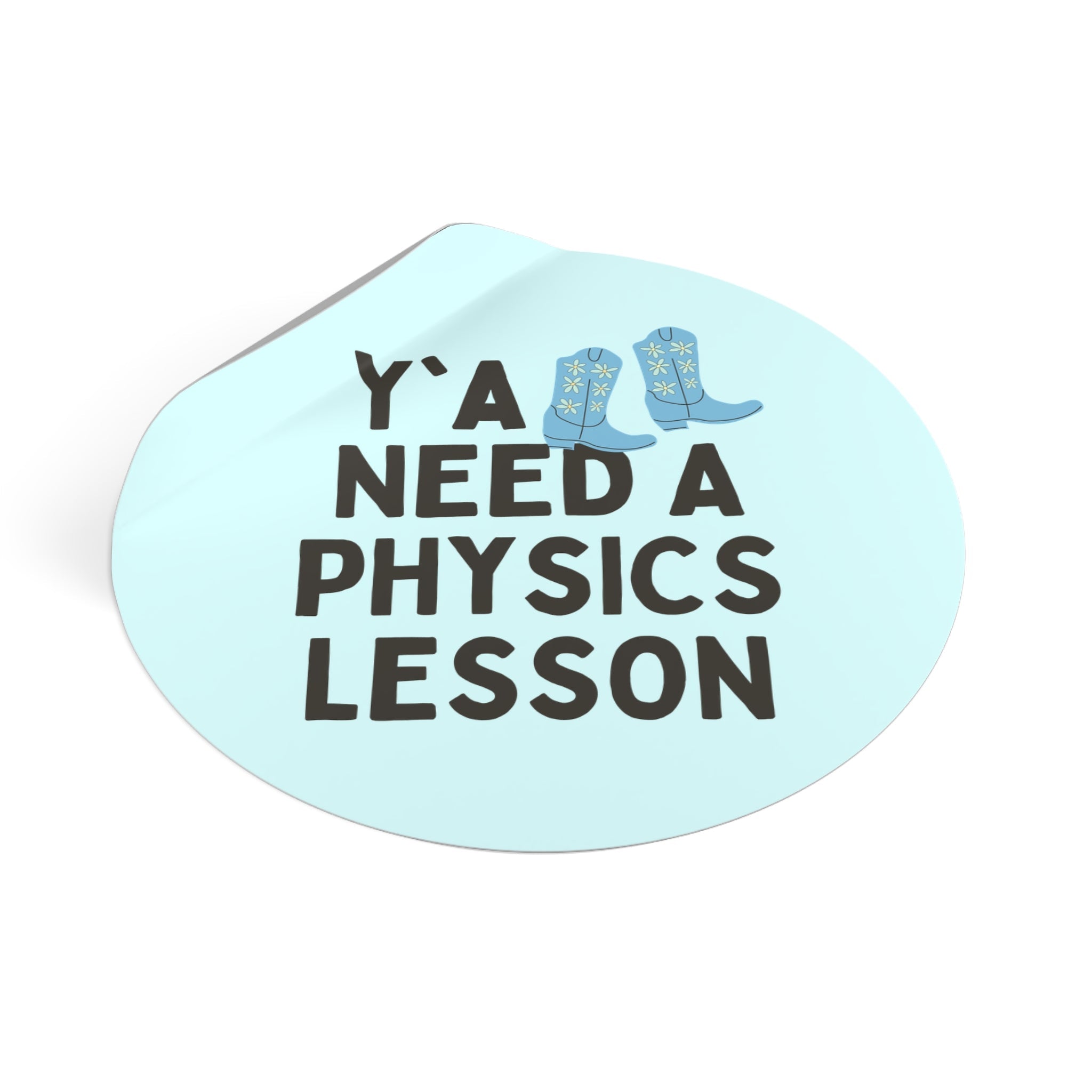Y'all Need a Physics Lesson - Opal and June