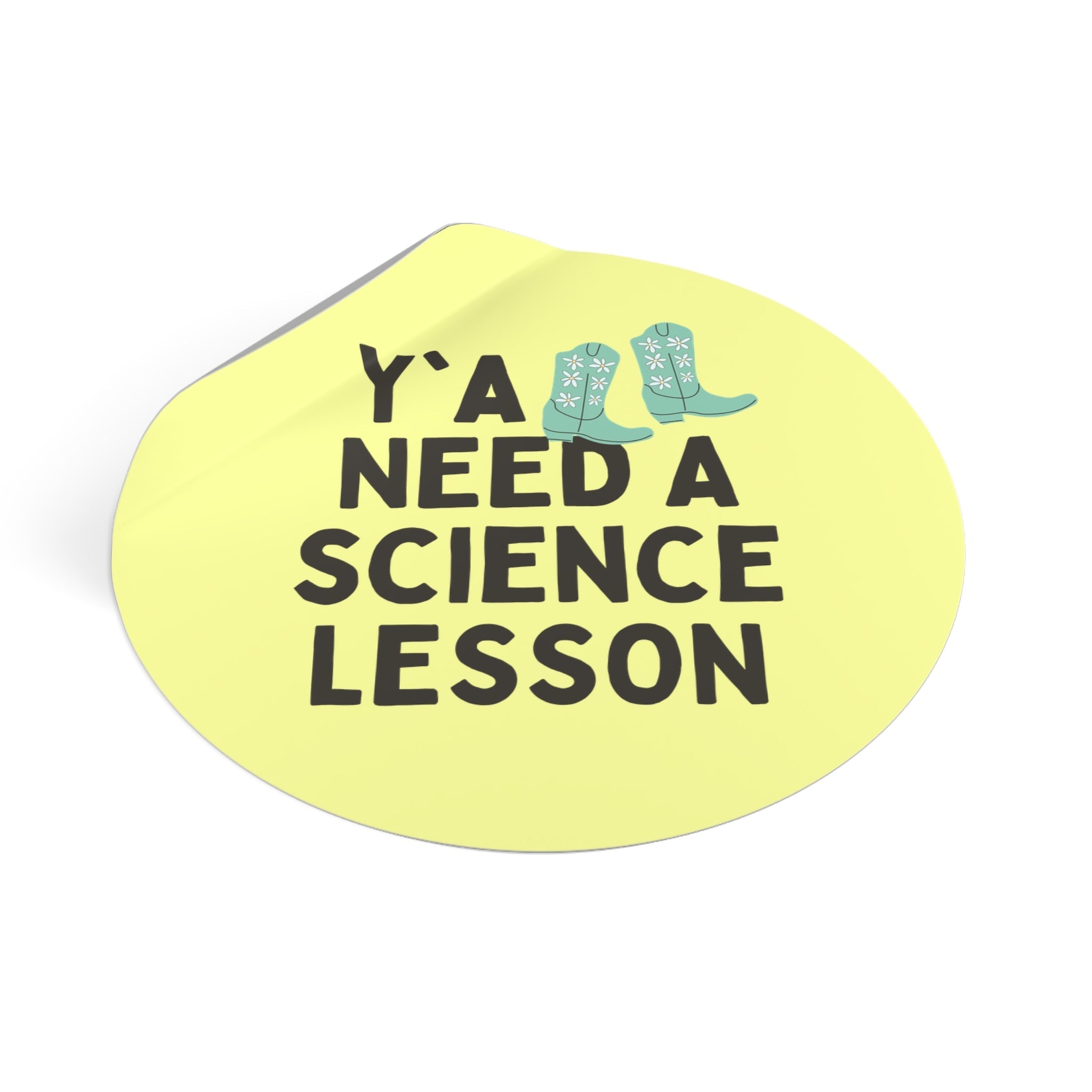 Y'all Need a Science Lesson Sticker - Opal and June