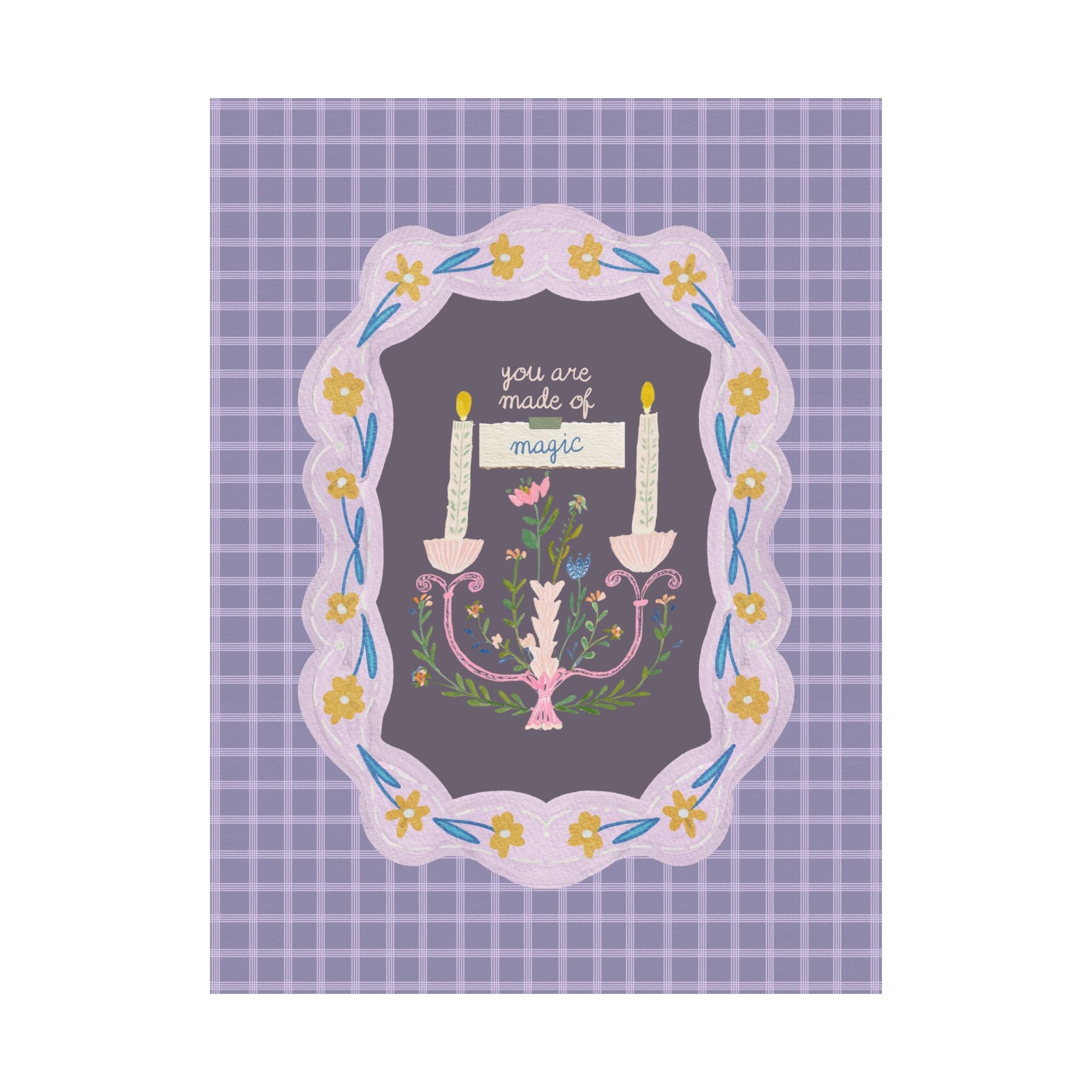 You Are Made of Magic Poster - Opal and June