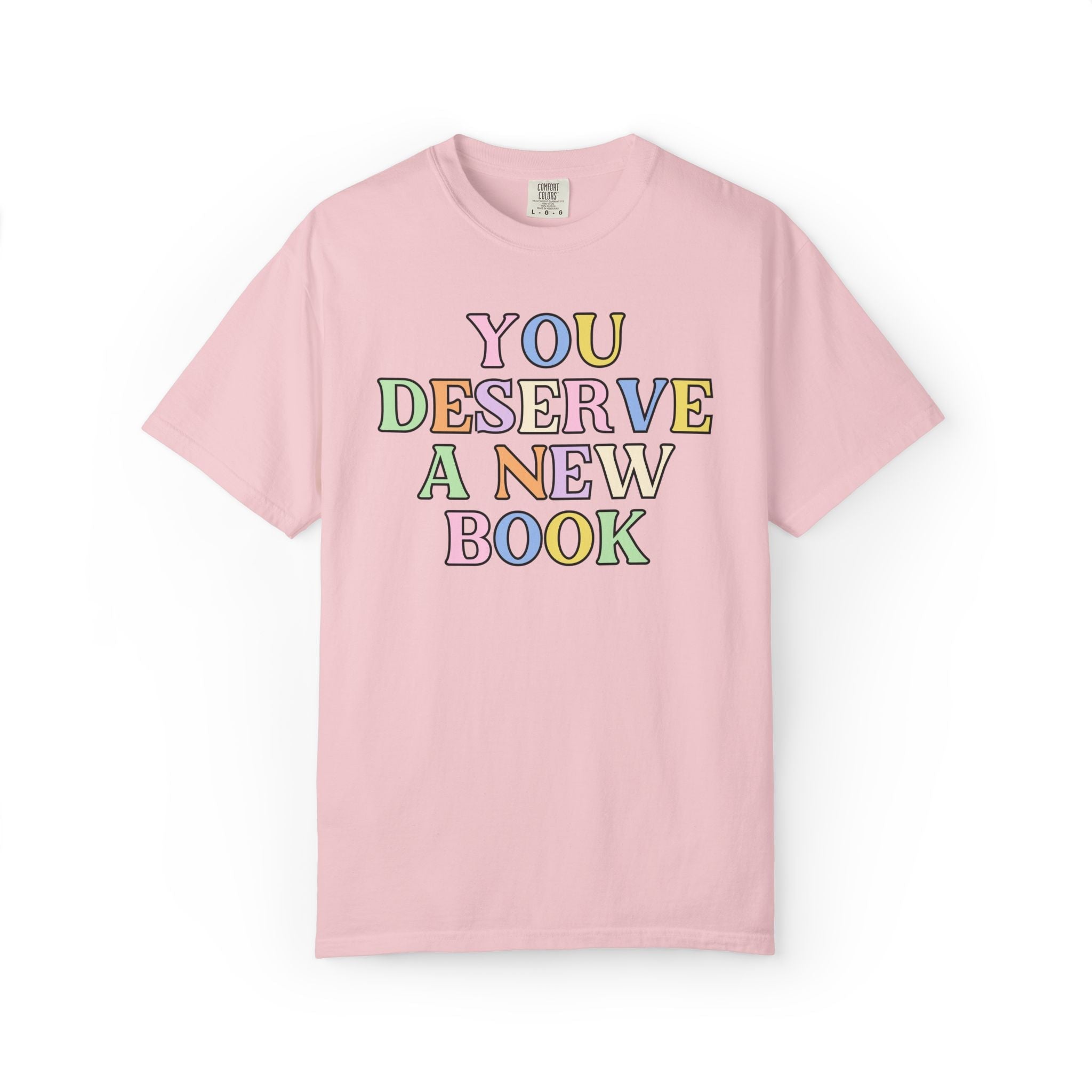 You Deserve a New Book: Cute Book Lover Tee Shirt for Romance Reader or Book Author, Funny Bookish Tee for Librarian or Friend Who Reads - Opal and June