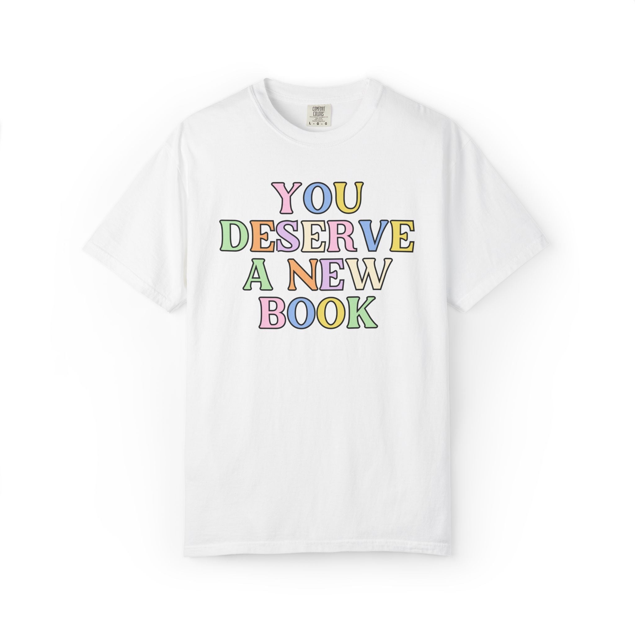 You Deserve a New Book: Cute Book Lover Tee Shirt for Romance Reader or Book Author, Funny Bookish Tee for Librarian or Friend Who Reads - Opal and June