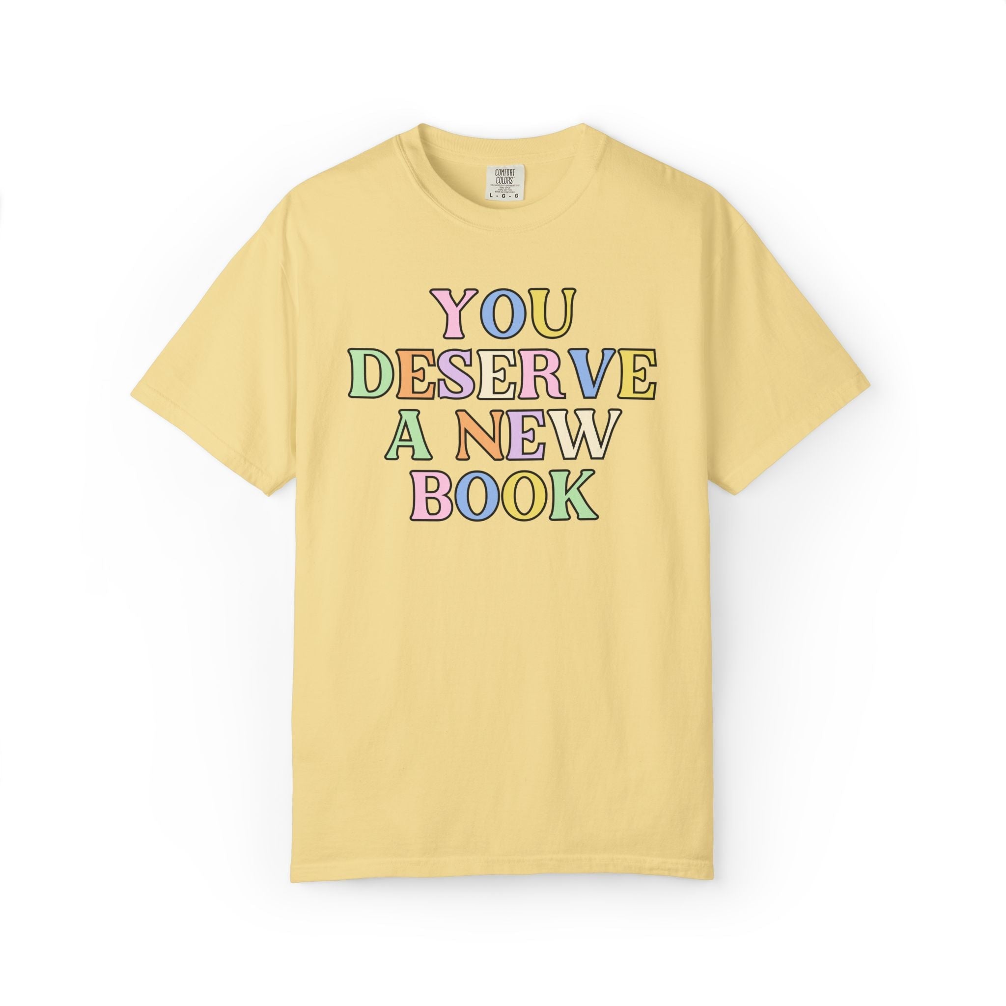 You Deserve a New Book: Cute Book Lover Tee Shirt for Romance Reader or Book Author, Funny Bookish Tee for Librarian or Friend Who Reads - Opal and June