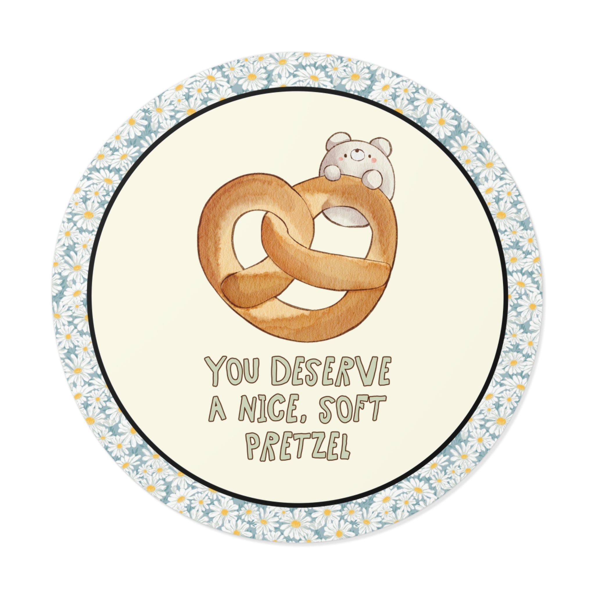 You Deserve a Nice, Soft Pretzel Sticker - Opal and June