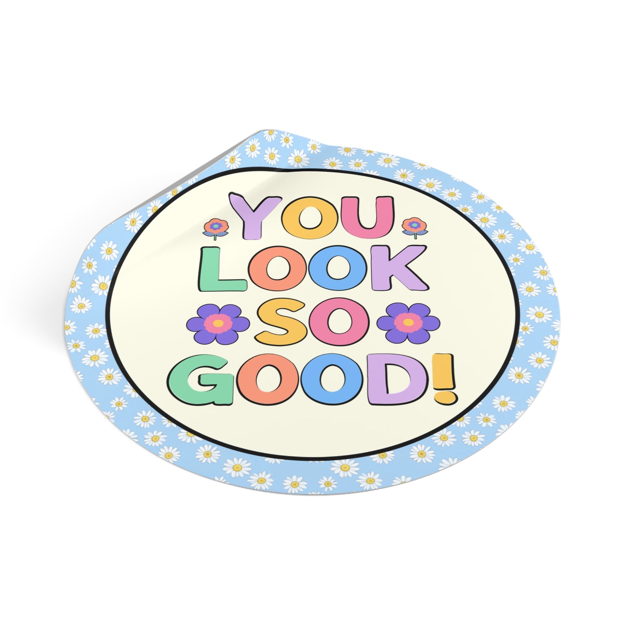 You Look So Good Sticker - Opal and June