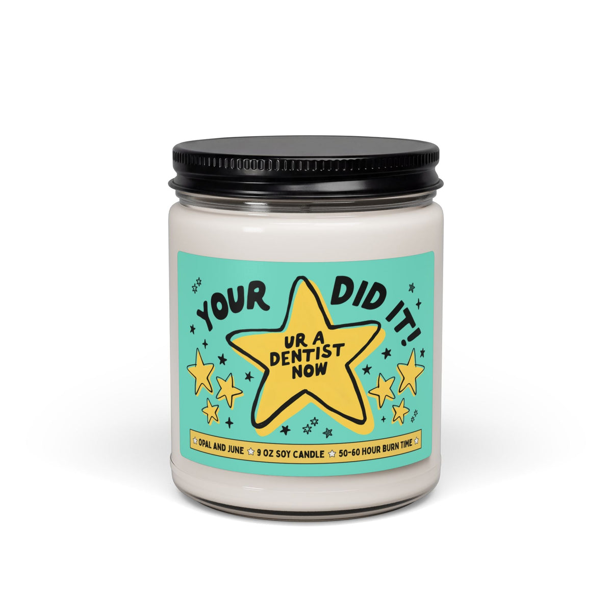 Your Did It! Ur A Dentist Now! | Funny and Cute Congratulations Gift for New Dentist or Friend Graduating Dental School, Silly New Dentist Candle - Opal and June