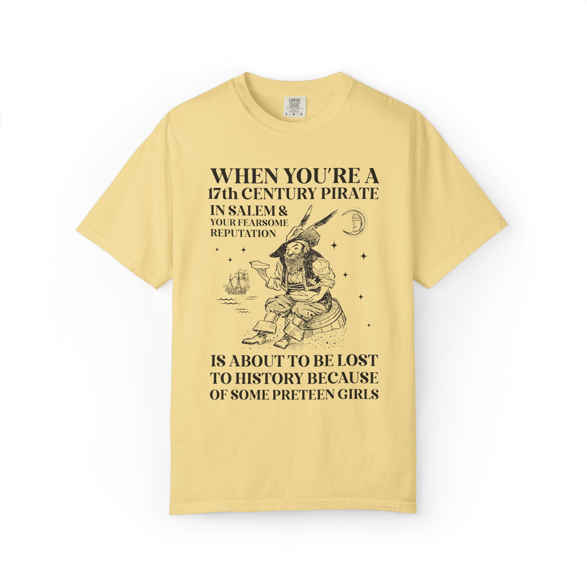 17th Century Pirate in Salem Massachusetts History Buff Tee Shirt, Funny Pirate History T-Shirt, 1600s Maritime History Teacher Tee