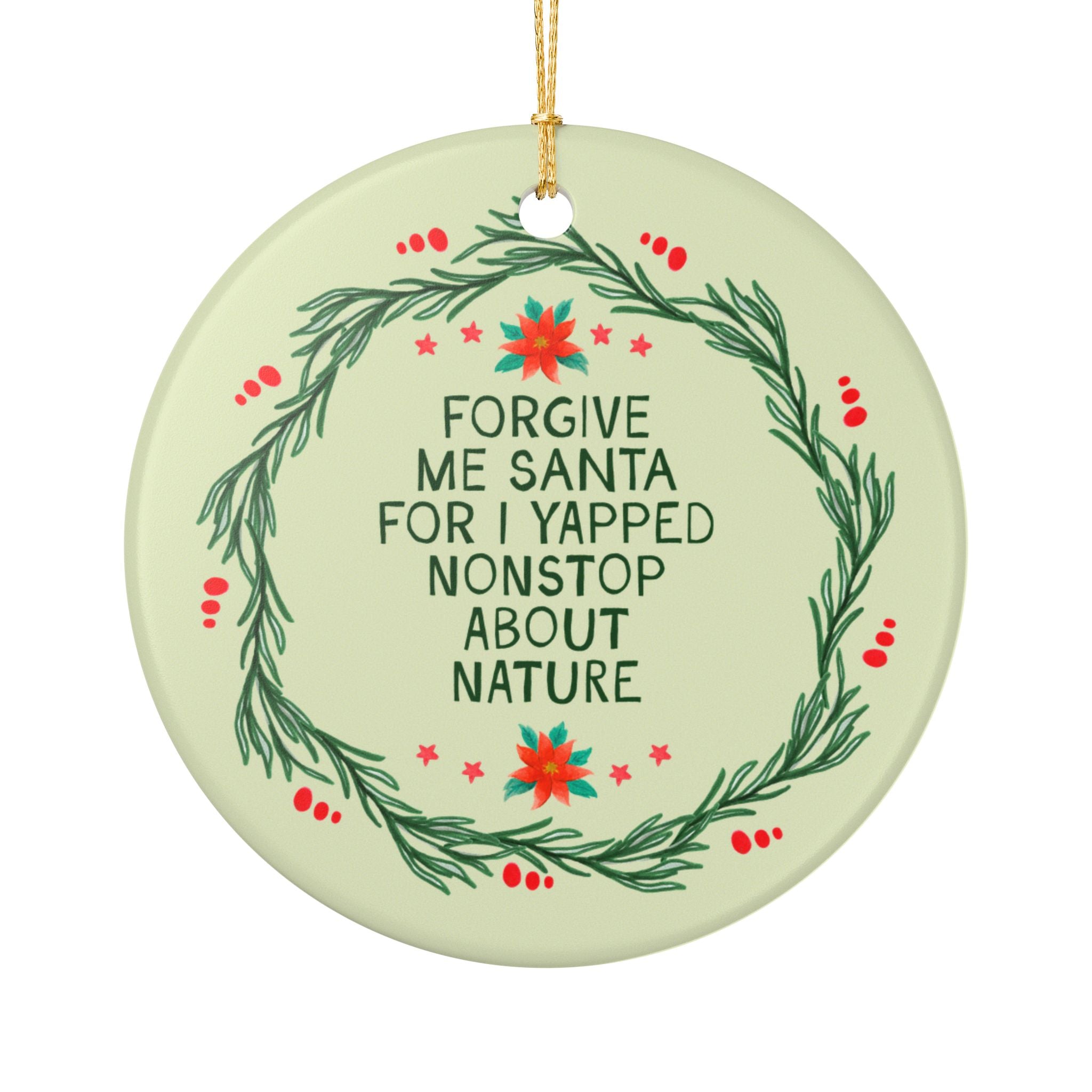 Nature Lover or Hiking Lover Gift for Camper or Dad Who Loves Hikes: Forgive Me Santa for I Yapped Nonstop About Nature