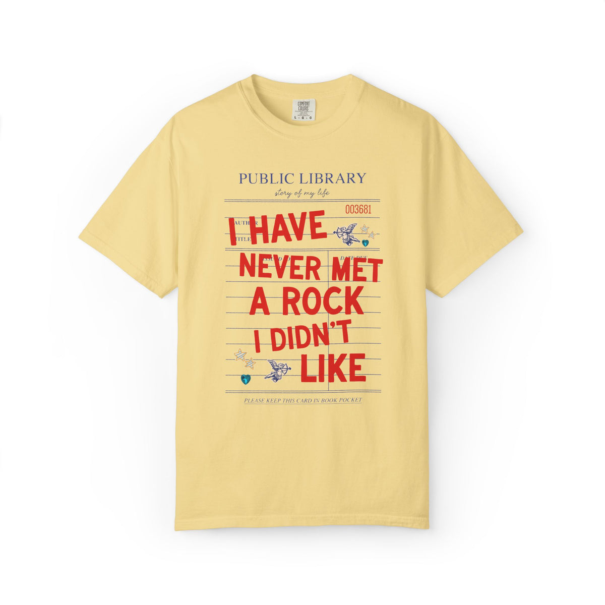 I Have Never Met a Rock I Didn't Like: Funny Geologist T-Shirt for Science Teacher or Geologist, Cute Hiking Lover or Scientist Gift