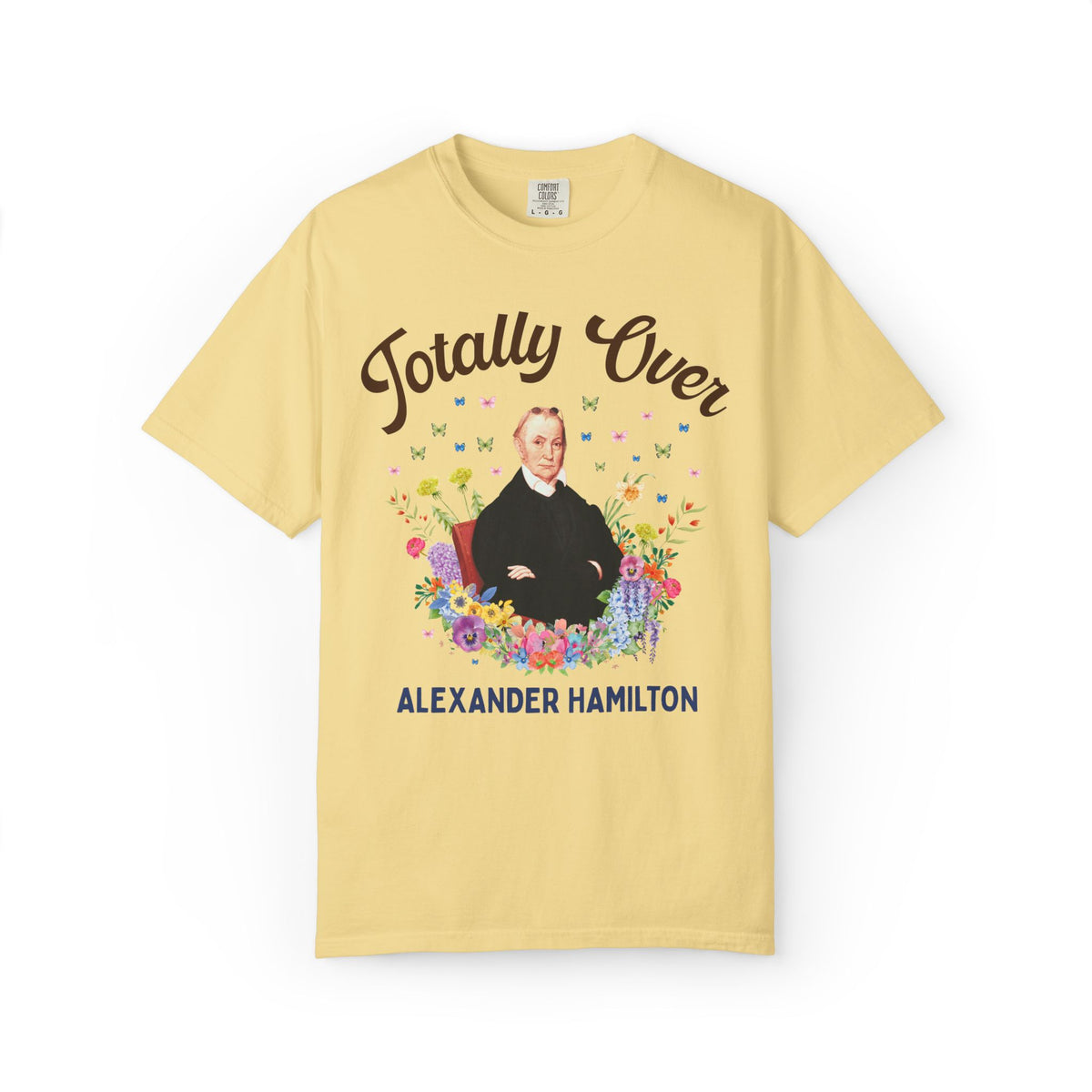 Totally Over Alexander Hamilton