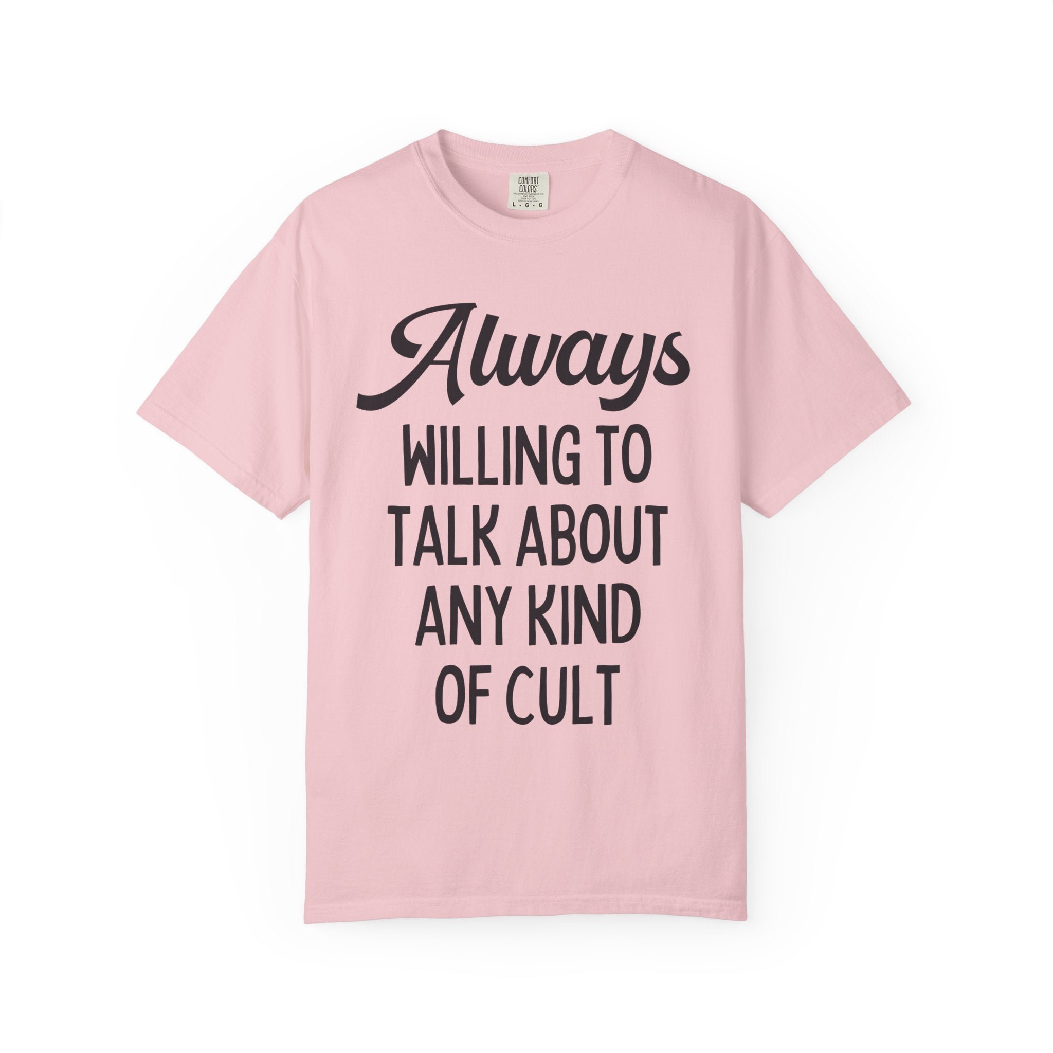 Always Willing To Talk About Any Kind of Cult