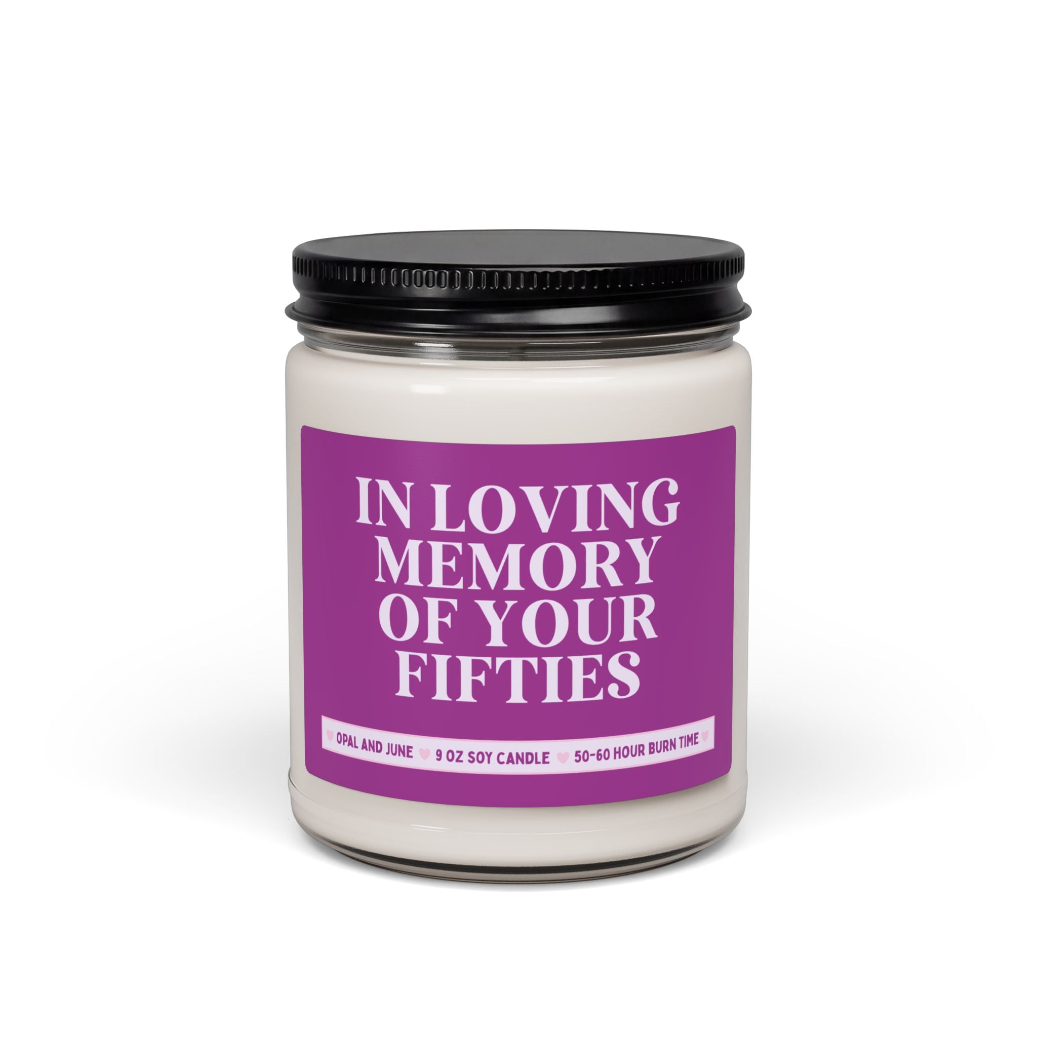 Sixtieth Birthday Gift for Mom or Dad Turning Sixty: In Loving Memory of Your Fifties, Silly 9 Oz Soy Candle for Sibling's 50th Birthday
