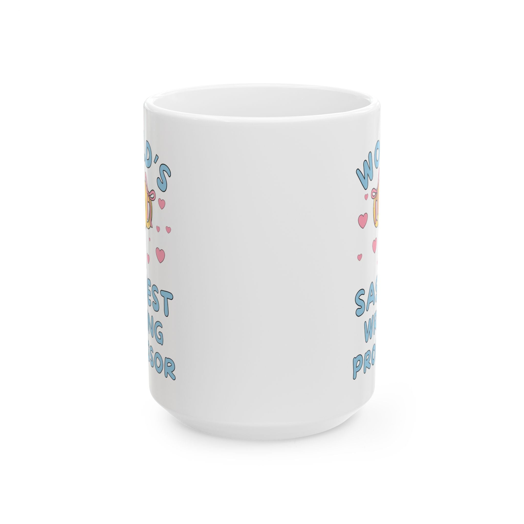 Funny Writing Professor Appreciation Gift College Professor Teaching Creative Writing: World's Sassiest Writing Professor 15 Oz Coffee Mug