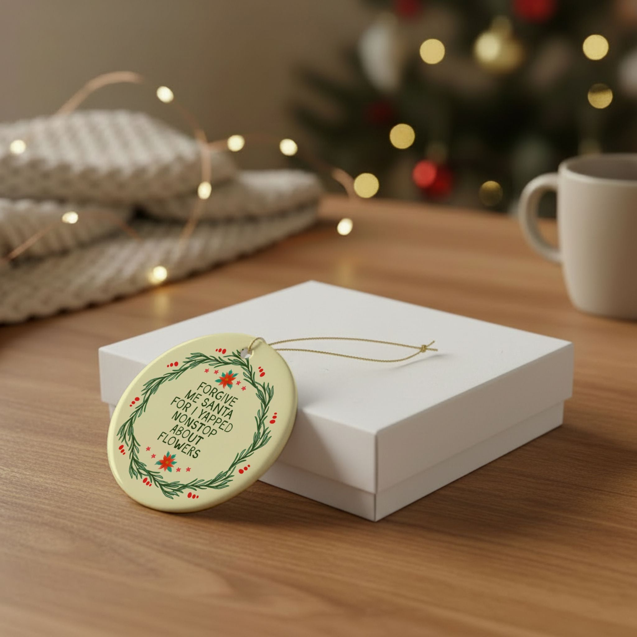 Forgive Me Santa For I Yapped Nonstop About Flowers Holiday Ornament: Funny Wedding Florist or Cut Flower Gardener Gift, Ornament for Xmas