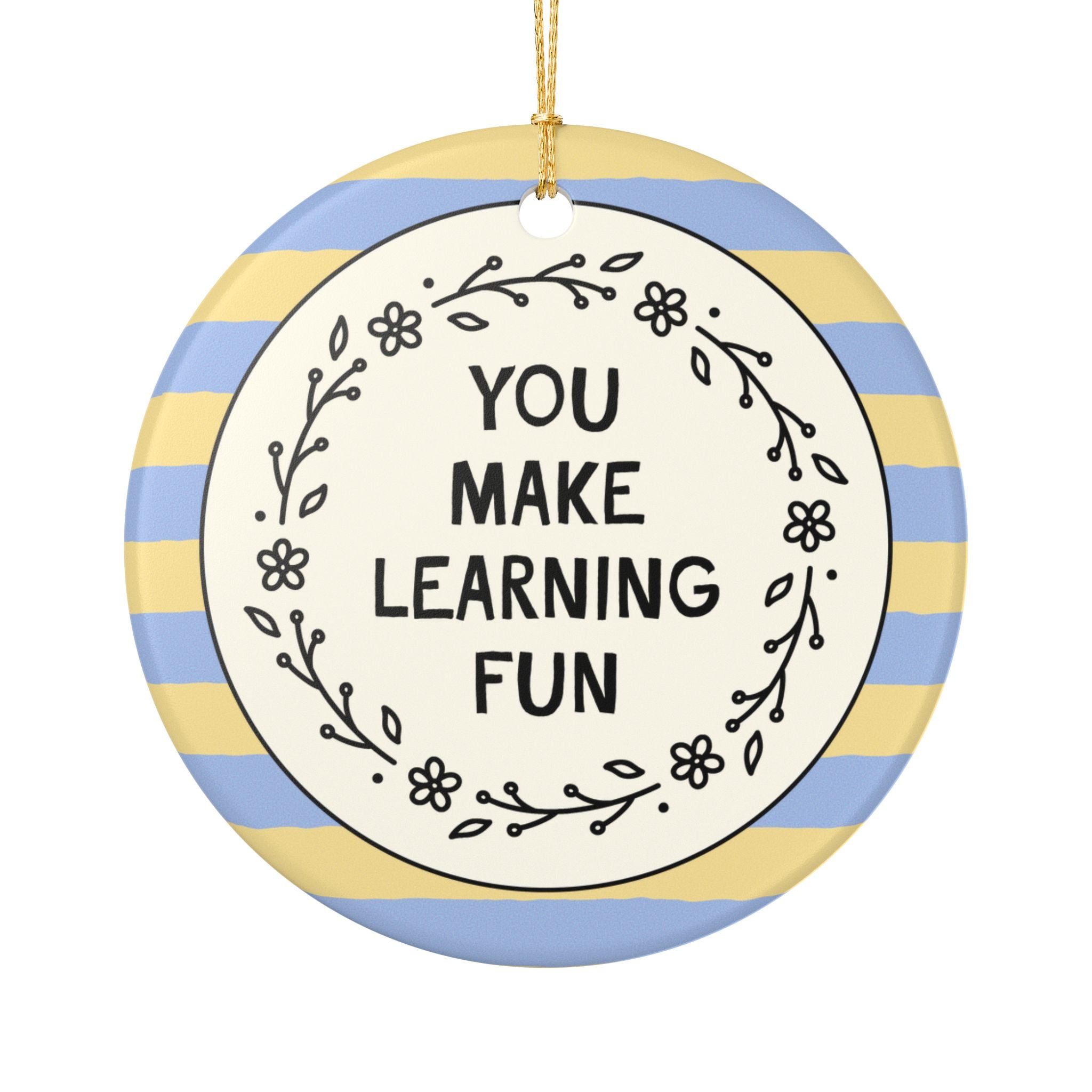 Cute Teacher Ornament: You Make Learning Fun, Sweet Thank You Gift for Elementary School Teacher or High School Teacher, Gift from Student