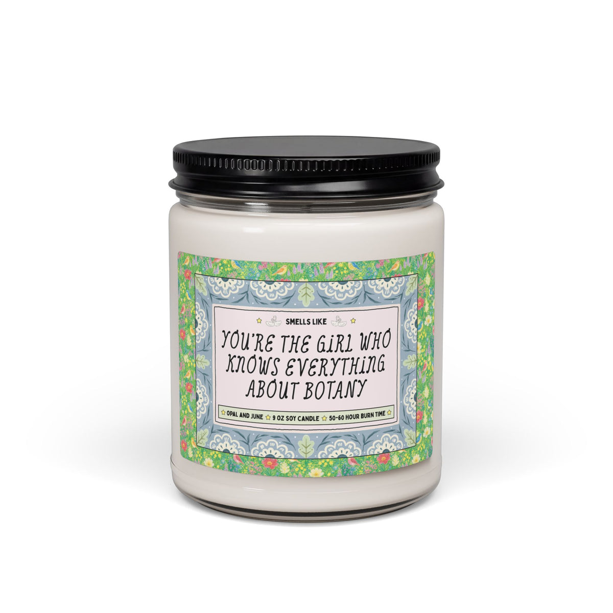 Smells Like You're the Girl Who Knows Everything About Botany