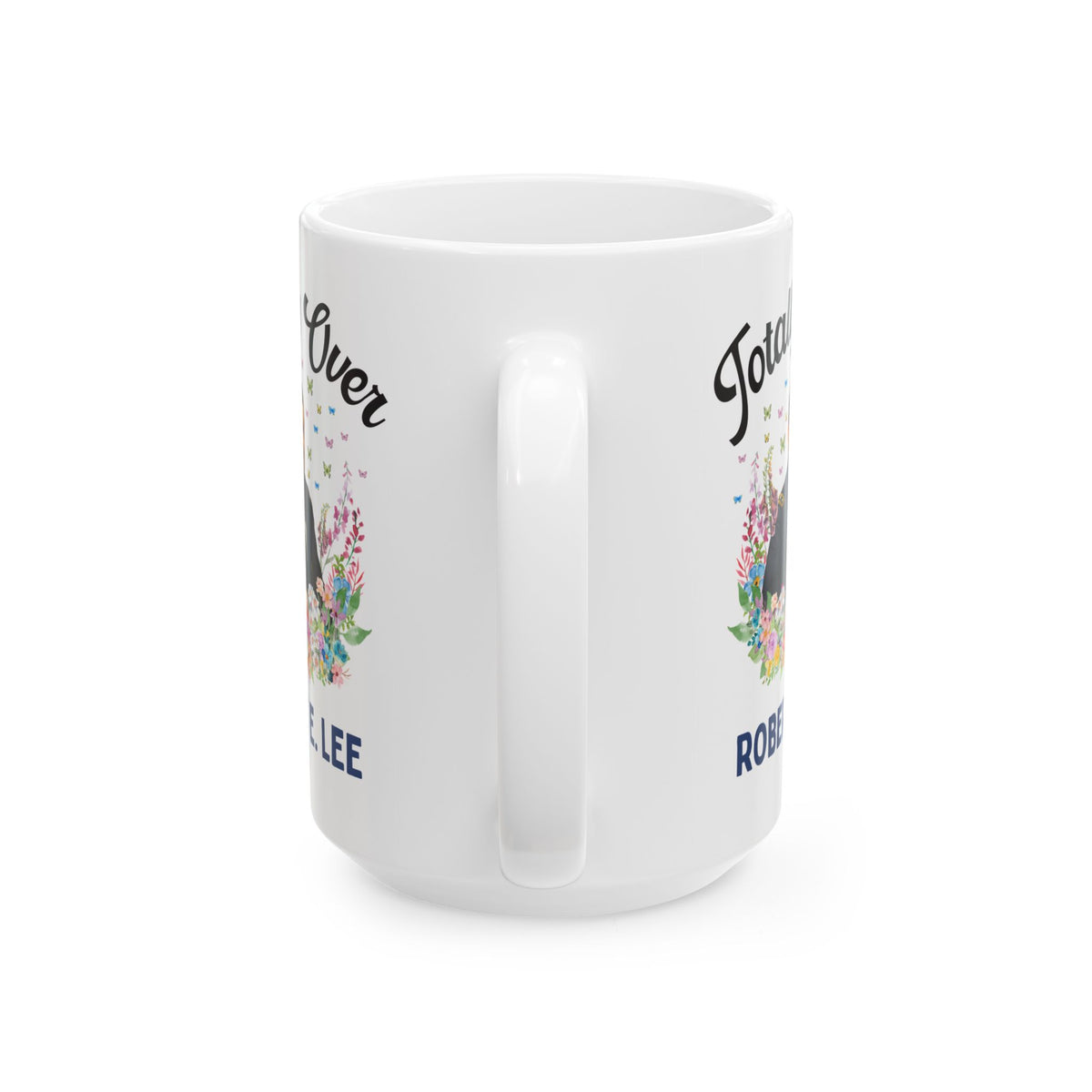 Ulysses S. Grant American History Buff Coffee Mug: Totally Over Robert E. Lee, 19th Century US Civil War History 15 Oz Mug