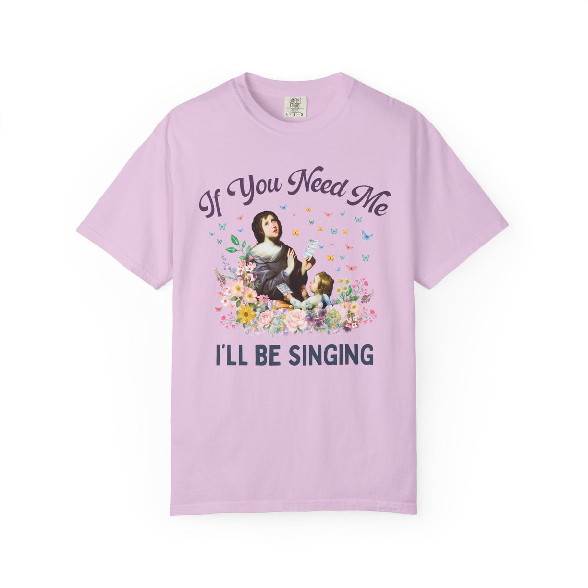 If You Need Me, I'll Be Singing Art History Tee Shirt for Elementary Music Teacher or Choir Director, Cute Choir or Band Member Floral Tee