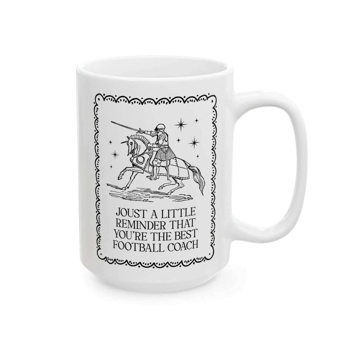 Joust a Little Reminder That You're the Best Football Coach: Funny Medieval History Buff Middle Ages Aesthetic Coffee Lover Gift for High School Football Coach