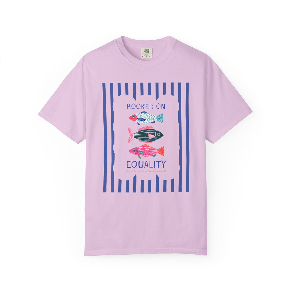 Hooked on Equality: Diversity Creates a Beautiful World | Cute Striped Fish Lover T-Shirt for Leftist, Equal Rights Feminist Social Justice Fishing Tee