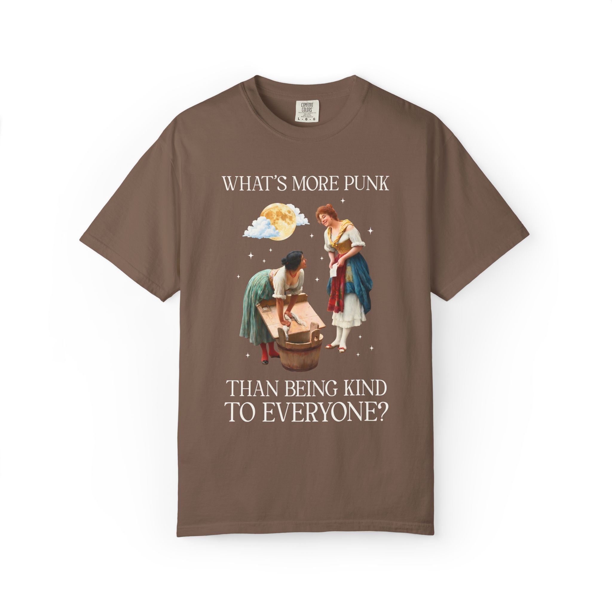 Funny Art History Tee: What's More Punk Than Being Kind to Everyone | Dopamine Dressing Maximalist T-Shirt, Painting of Women, Museum Lover