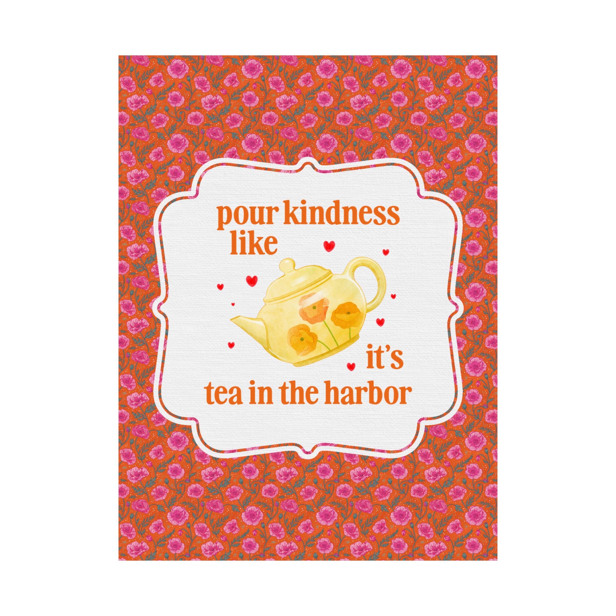 Pour Kindness Like It's Tea in the Harbor