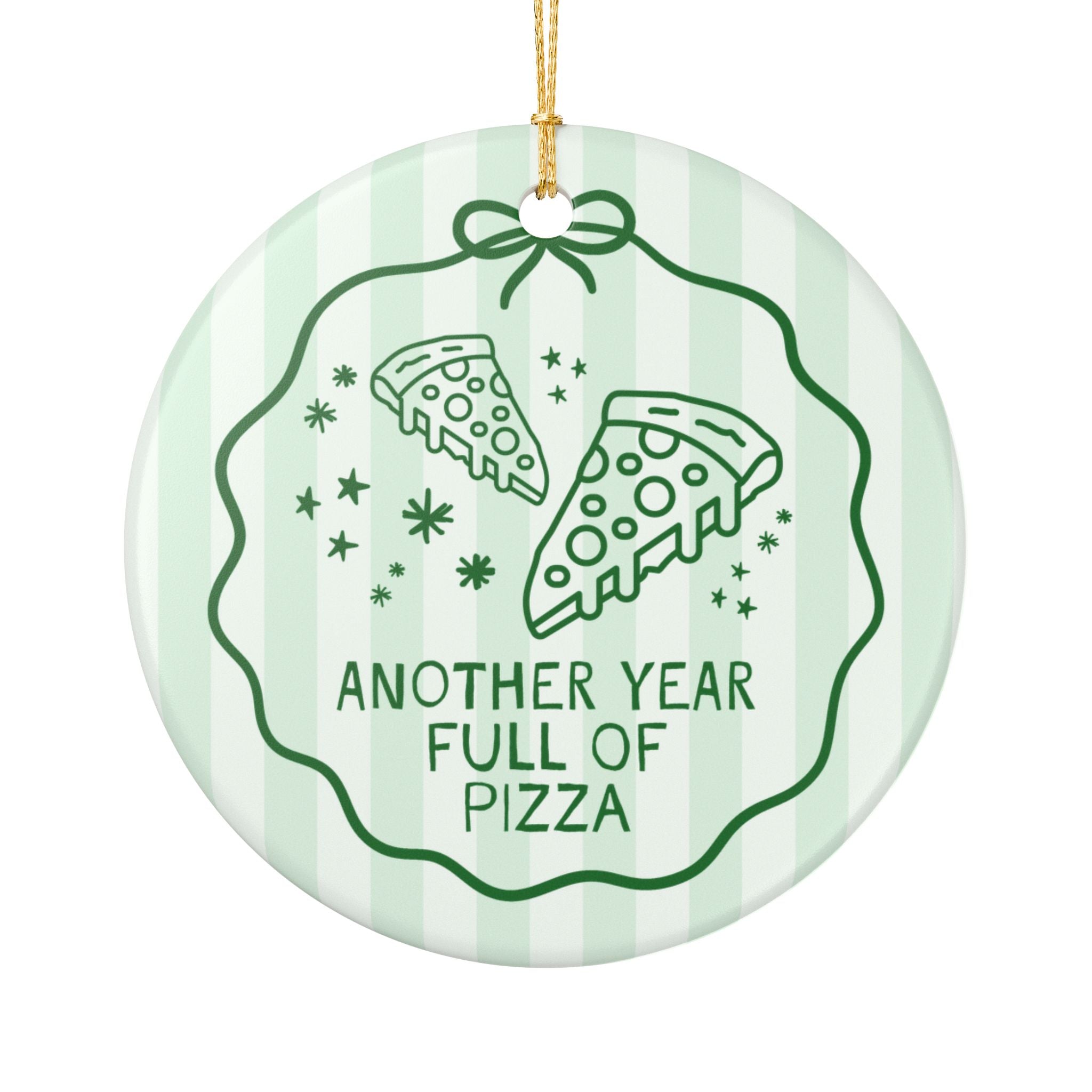 Pizza Lover Gift for Sister Who Loves Pizza: Another Year Full of Pizza, Silly Striped Holiday Ornament for Friend Who Loves Pizza Nights