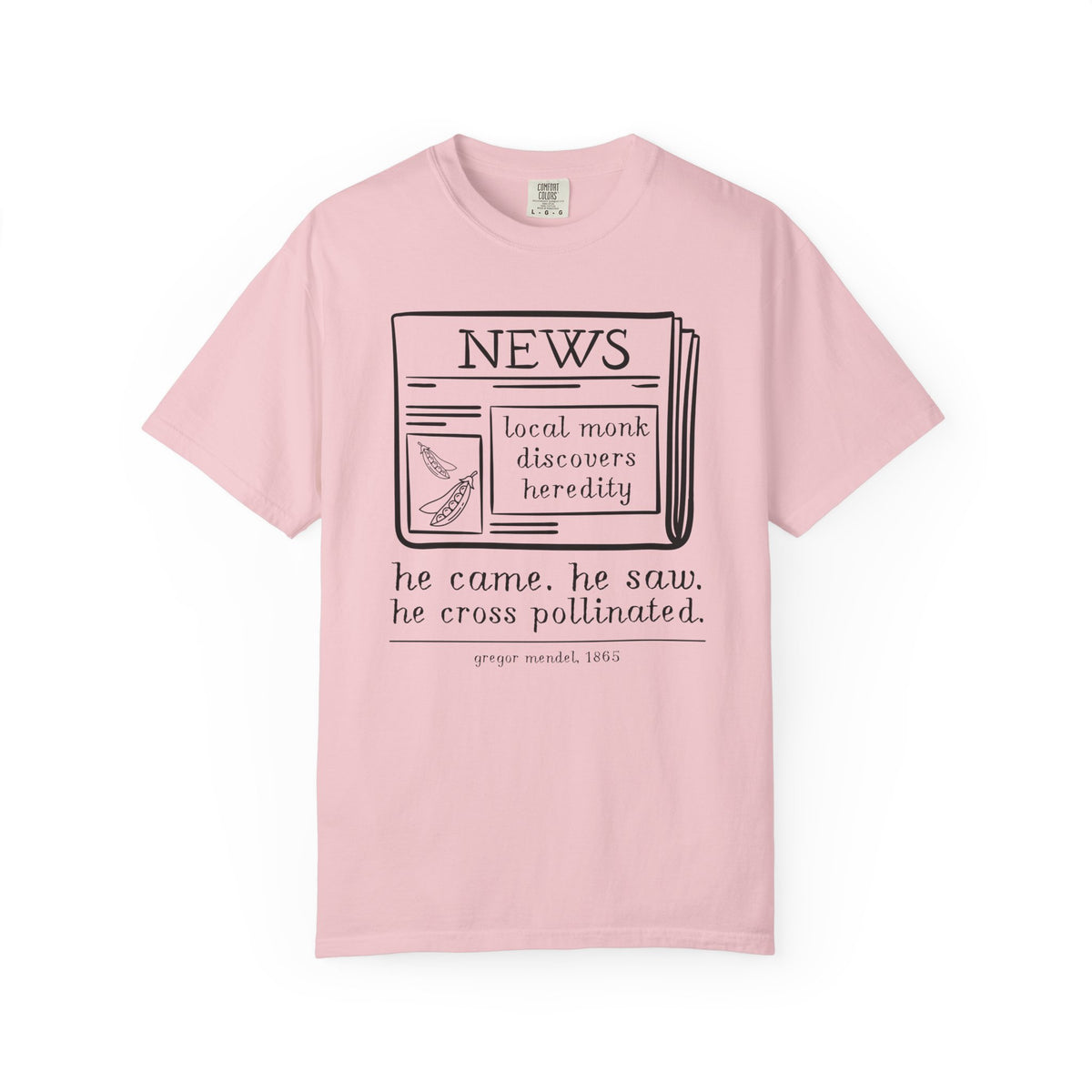 Funny Biology Teacher Tee: Local Monk Discovers Heredity, Silly Science Major or Genetic History Buff Gift, Scientific History 1800s