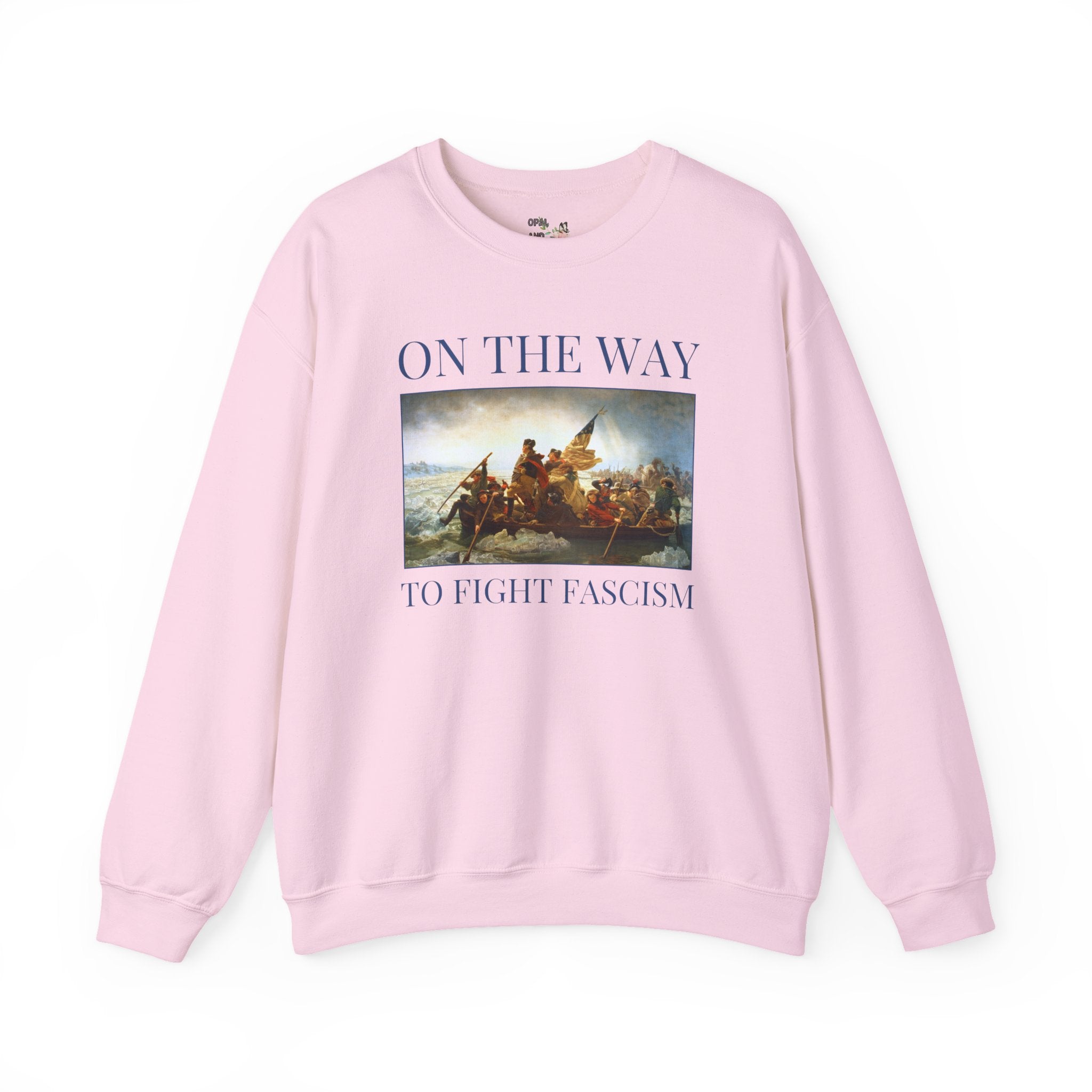 On the Way to Fight Fascism American History Sweatshirt: George Washington Crosses the Delaware by Emanuel Leutze, Art History 4th of July Crewneck
