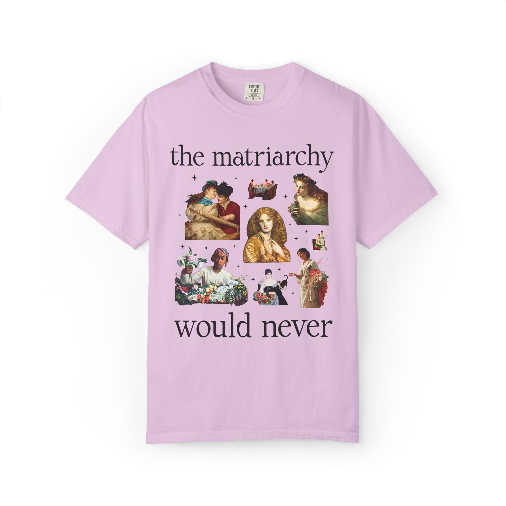 Feminist Women's Rights Tee Shirt with Famous Paintings: The Matriarchy Would Never Art History Buff T-Shirt, Museum Lover Art Historian Tee