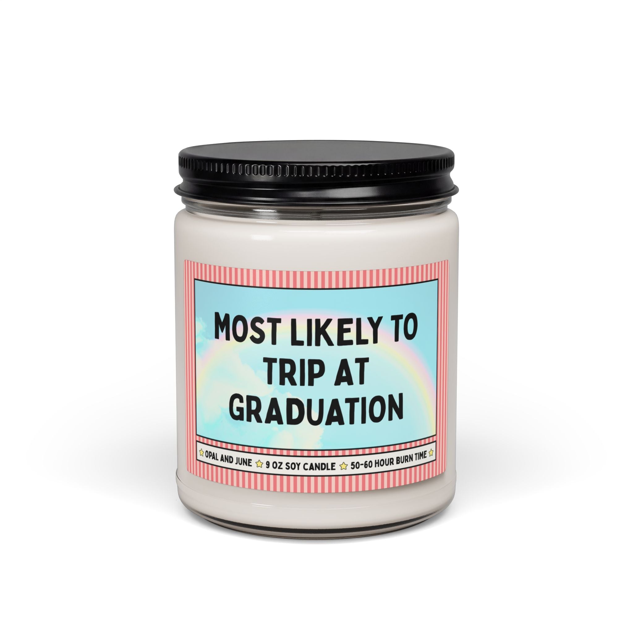 Funny Graduation Gift for High School Student or College Student: Most Likely to Trip at Graduation, 9 Oz Soy Candle with Stripes