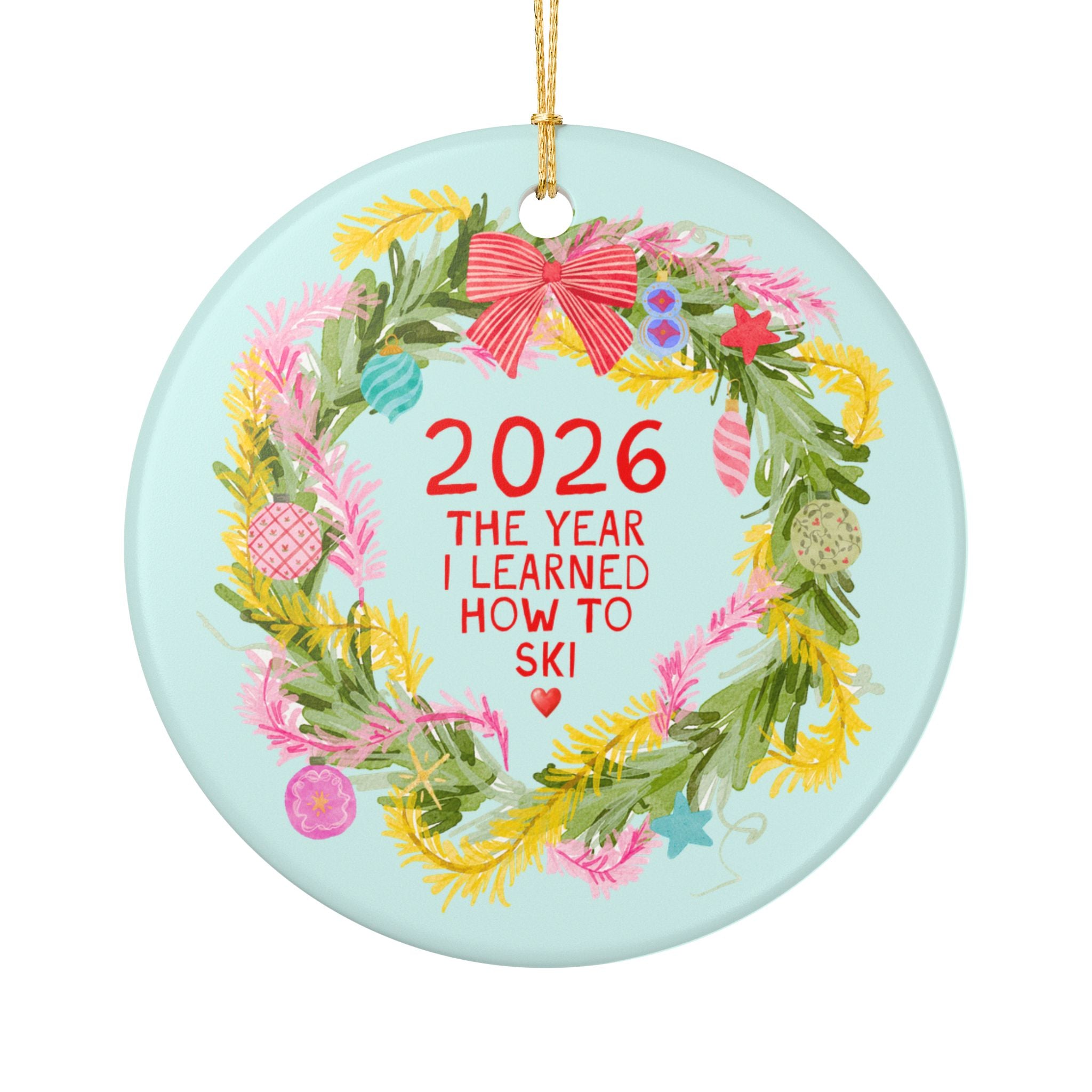 2026: The Year I Learned How to Ski Christmas Ornament for Friend Who Loves Skiing or Learned to Ski in 2026, Funny Nostalgic Xmas Ornament