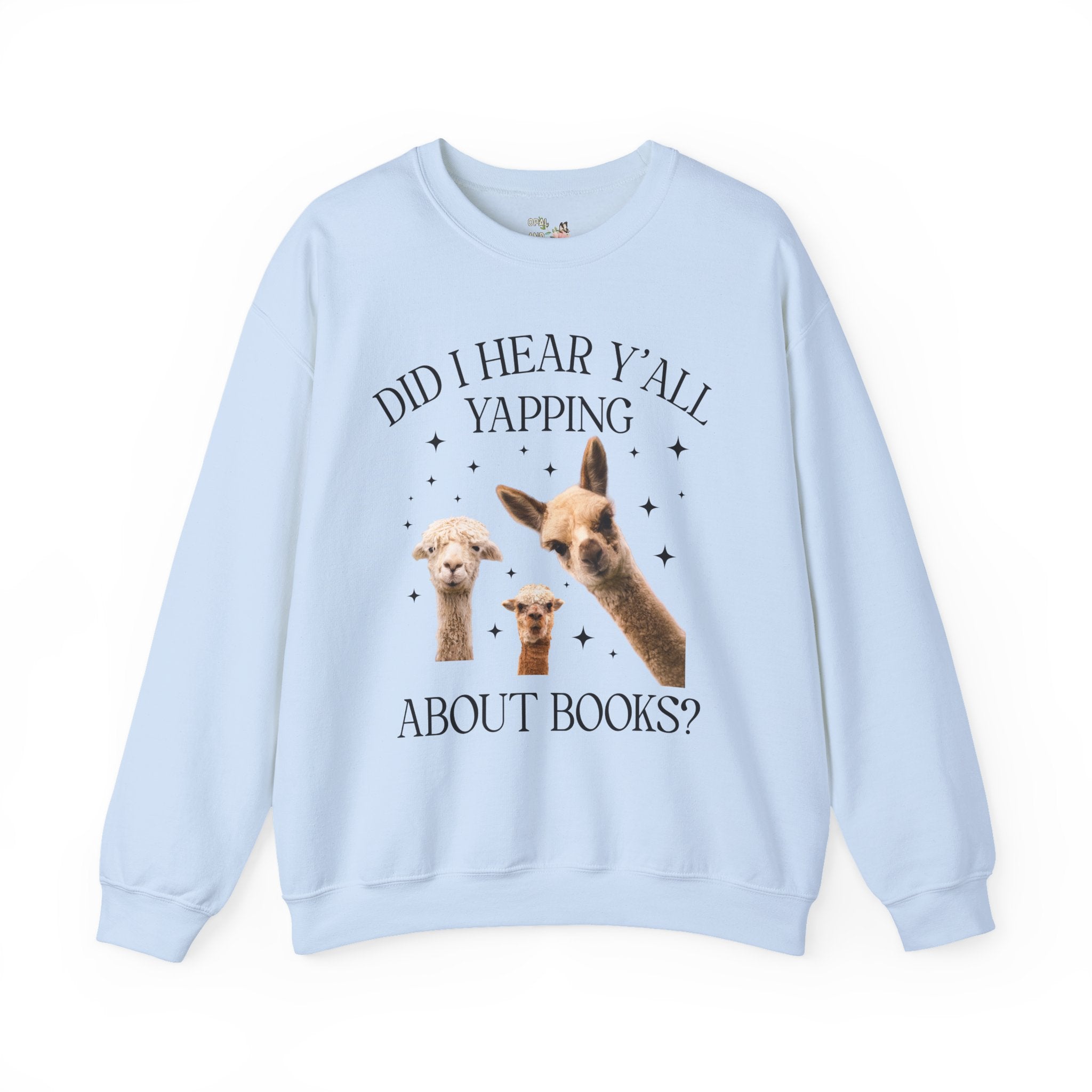 Bookish Llama Sweatshirt for Bookworm or School Librarian: Did I Hear Y'all Yapping About Books? Silly Bookworm or Book Lover Crewneck for Reader