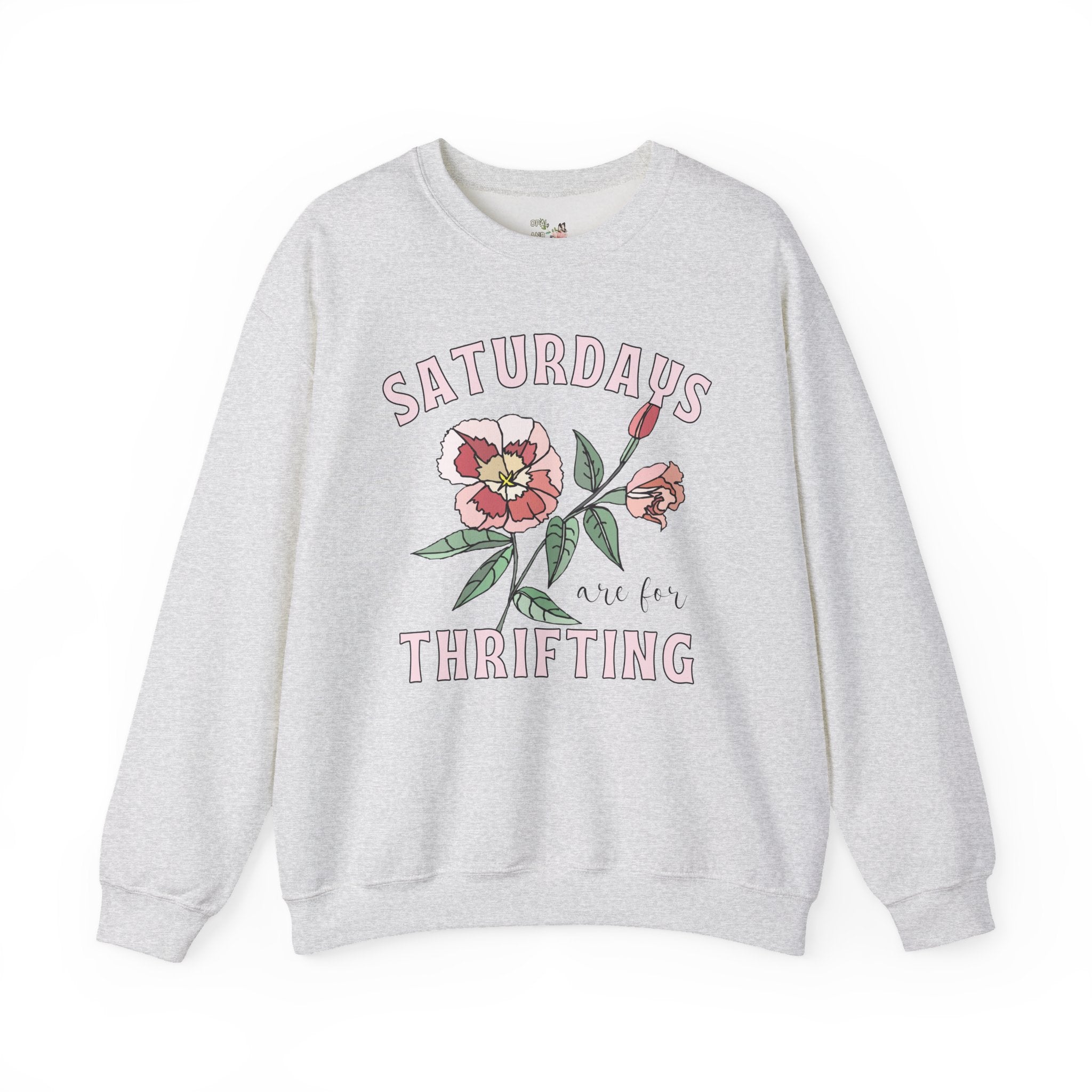 Thrifting Sweatshirt: Saturdays are for Thrifting | Thrift Style, Gift for Thrift Lover, Flea Market Shirt, Cozy Weekend Tee, Floral Crewneck